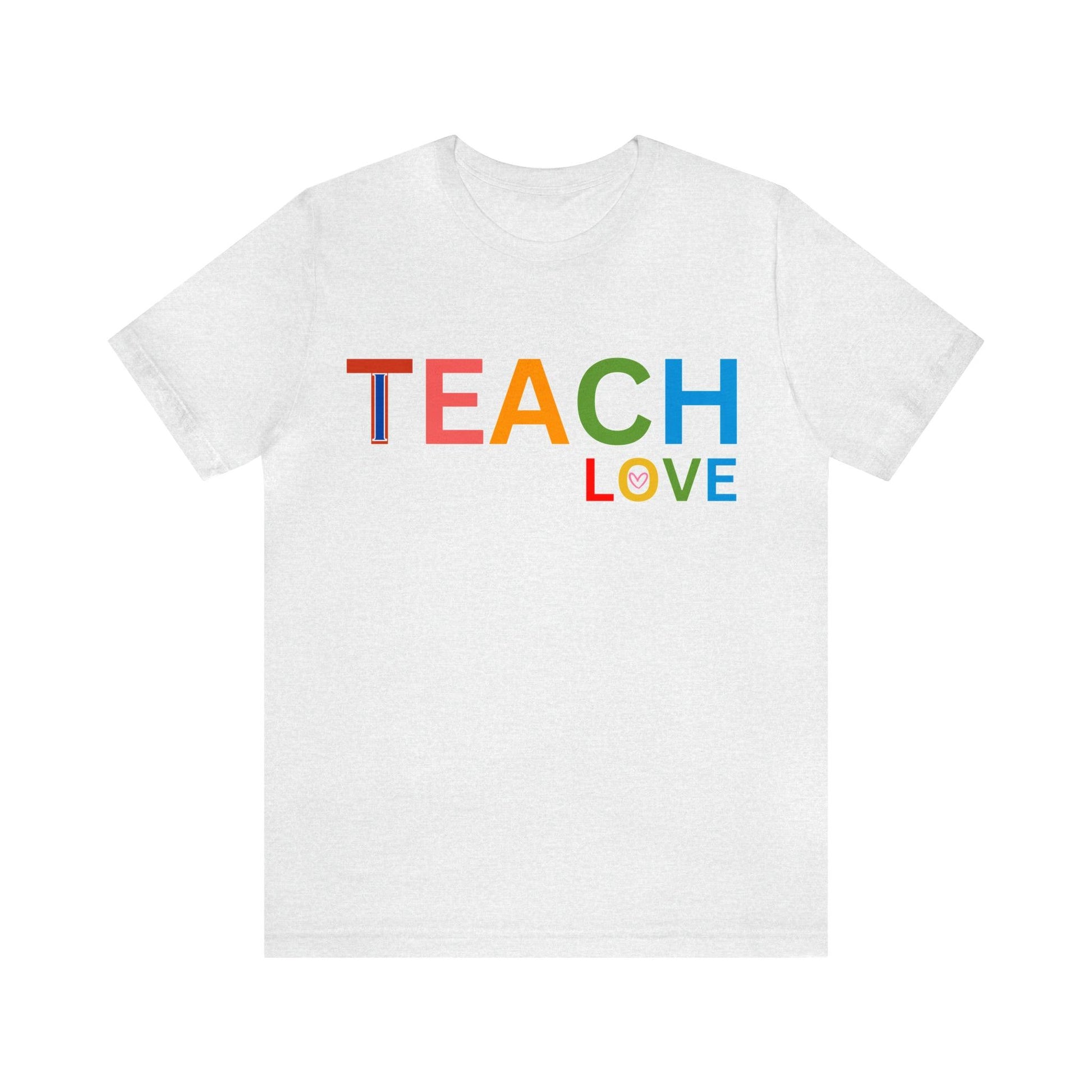 I Teach Love Shirt, Teacher Shirt, Teacher Appreciation Gift for Teachers - Giftsmojo