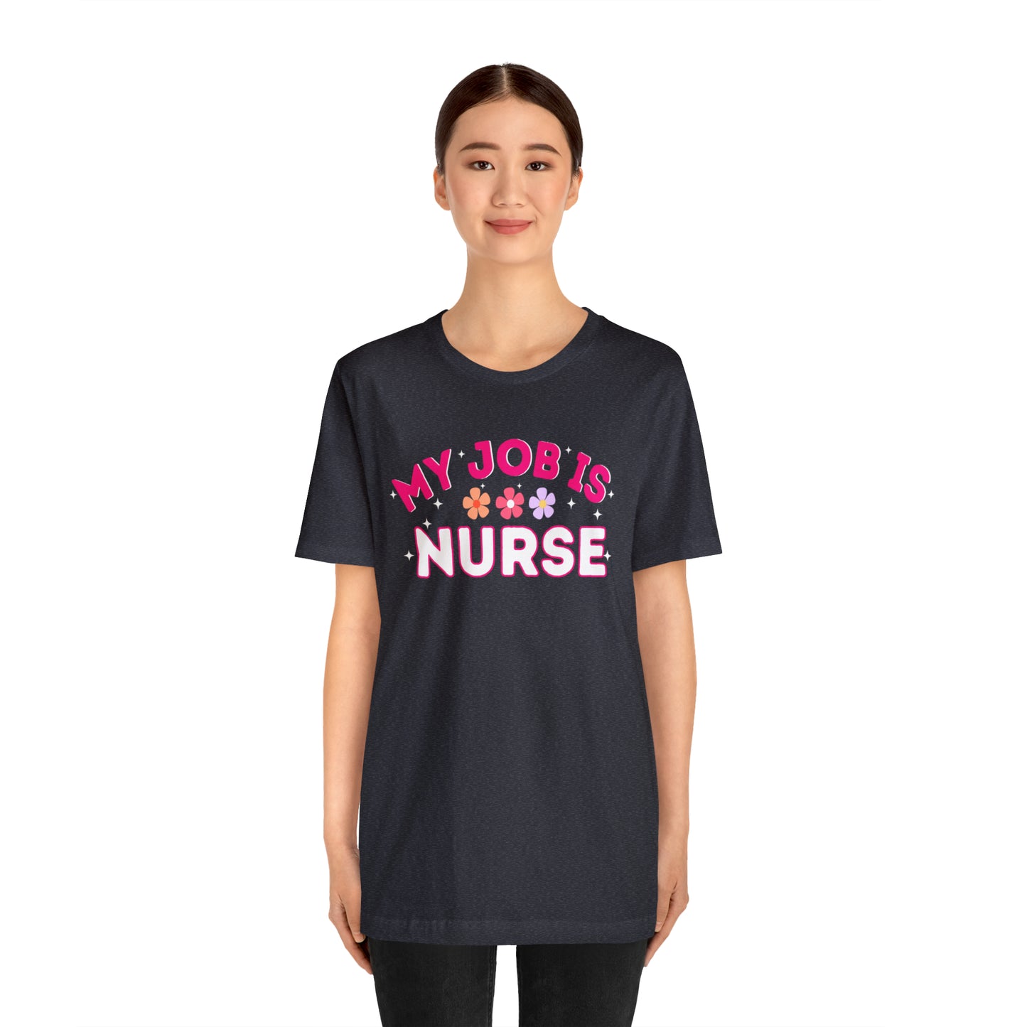 My Job is Nurse Heal Shirt Doctor Shirt  Nurse Shirt