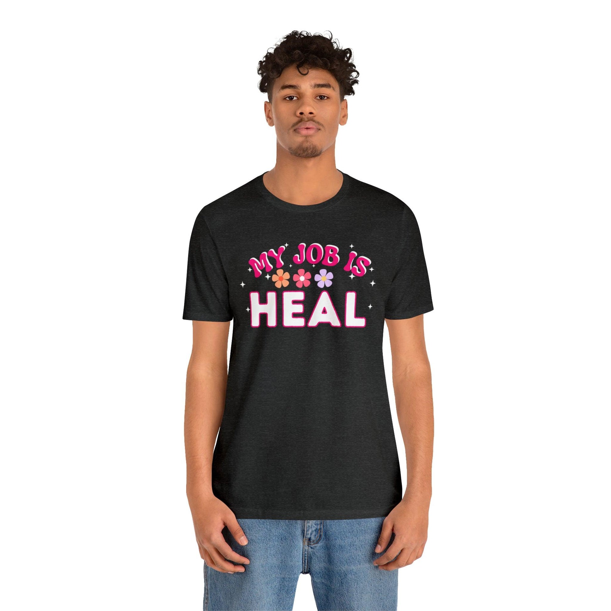 My Job is Heal Shirt Doctor Shirt Nurse Shirt - Giftsmojo