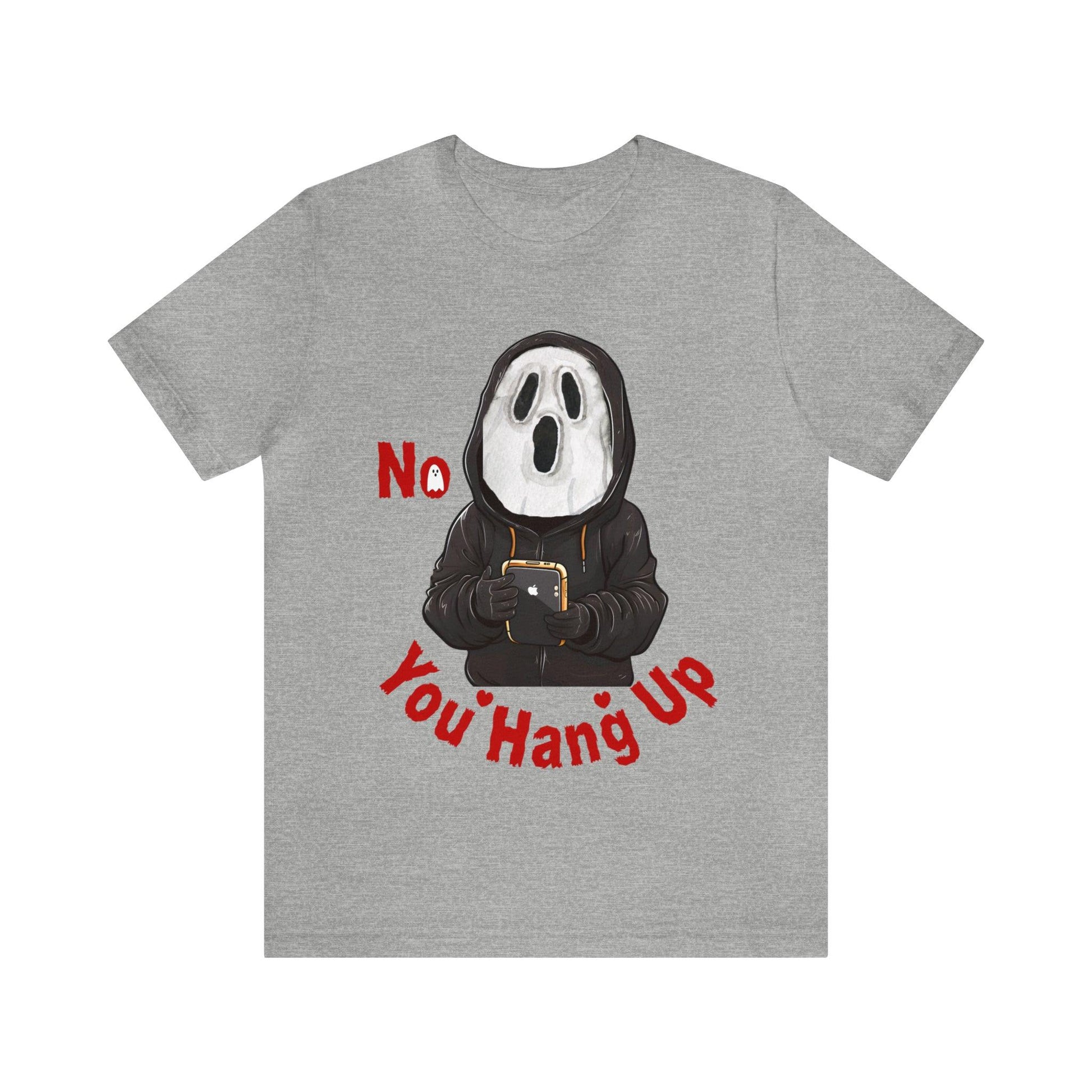 No You Hang Up Scary Halloween Costume Halloween Shirt Spooky Fall Shirt Fall Outfit - Giftsmojo