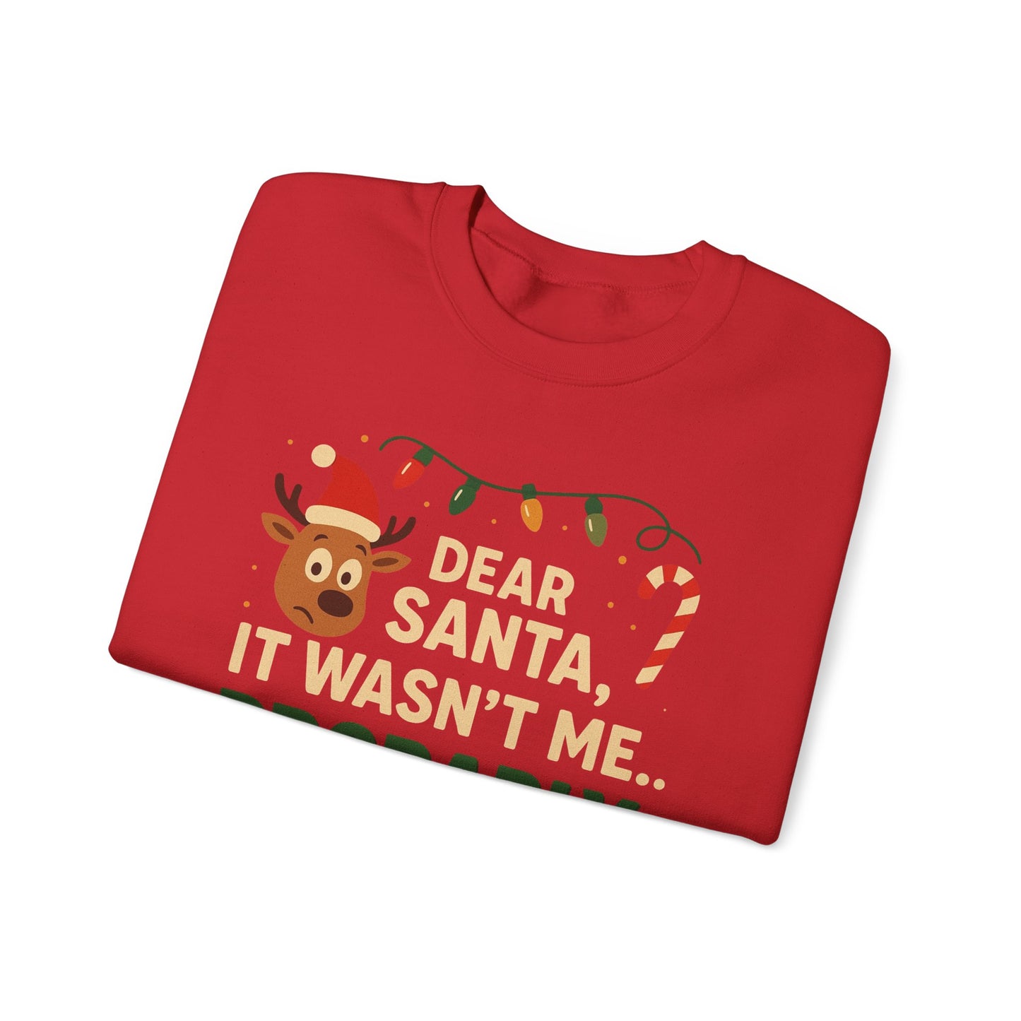 Funny Holiday Unisex Sweatshirt - 'Dear Santa It Wasn't Me' Design