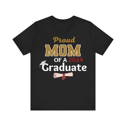 Proud Mom of 2024 Graduate Shirt - Graduation Shirt for Mom