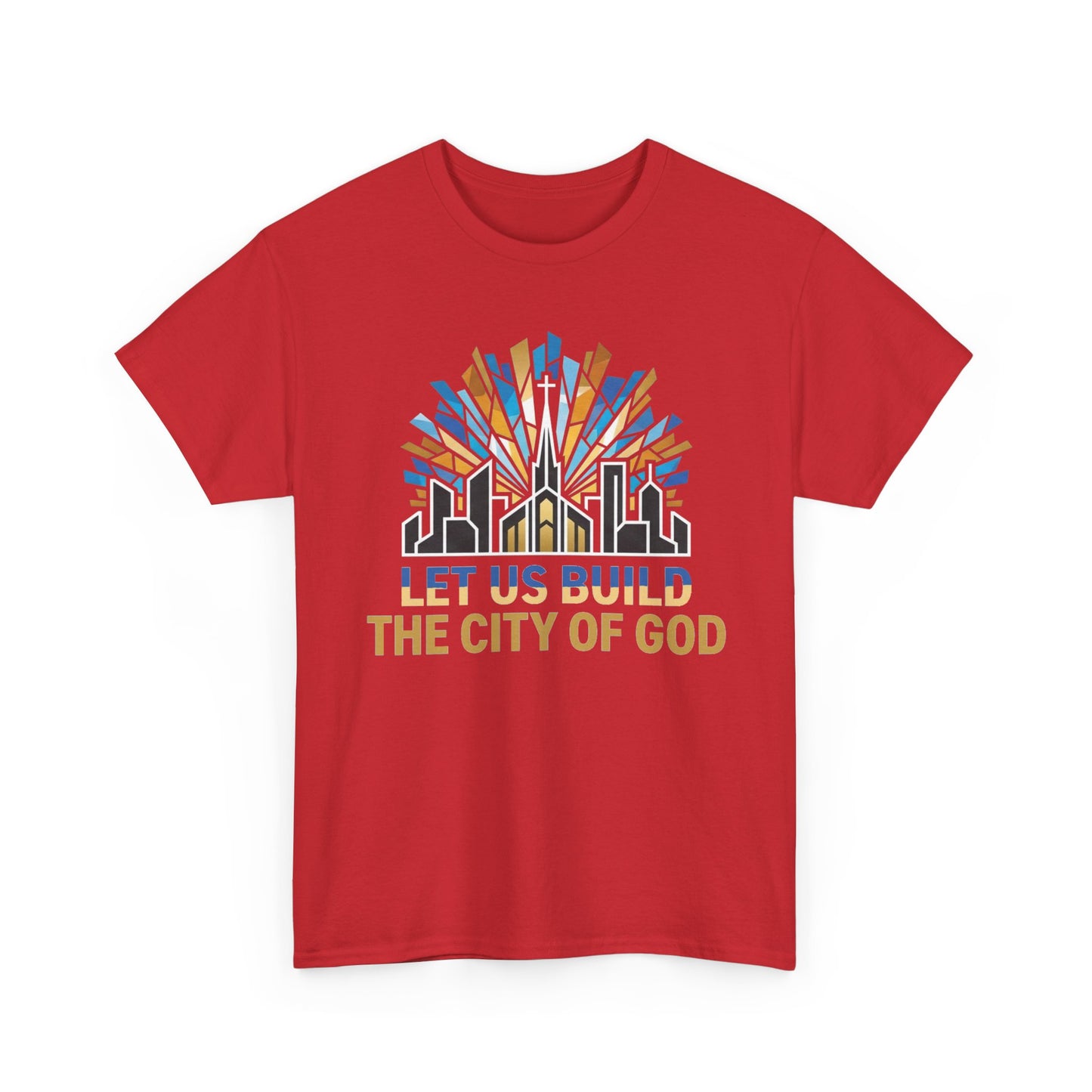 Let Us Build The City of God T-Shirt — Christian Faith Urban Church Tee