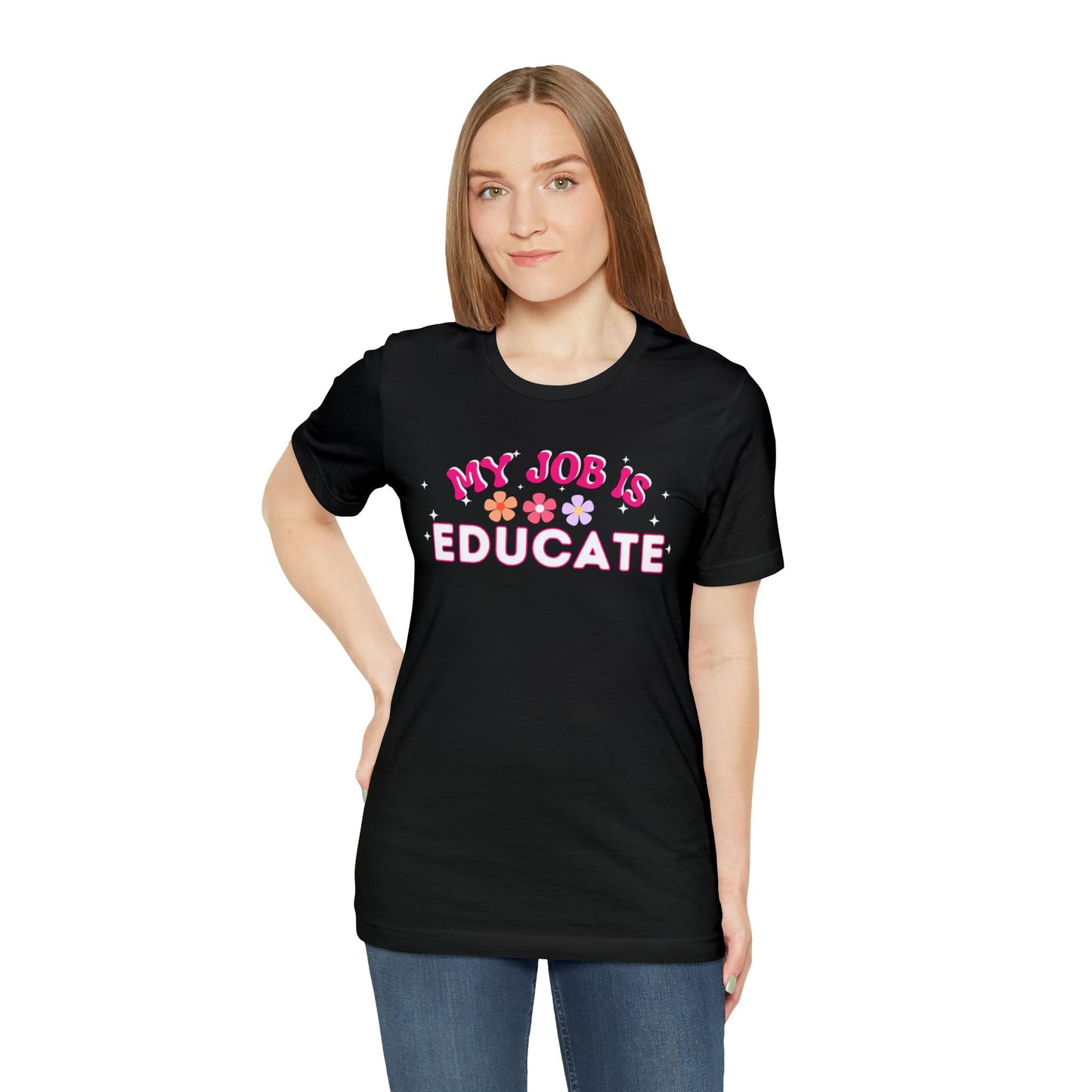 My Job is Educate Shirt Teacher Shirt, Mentor Collage Professor Shirt, Elementary School Teacher Gift Shirt High School Teacher Shirt Pre-K Preschool Kindergarten - Giftsmojo