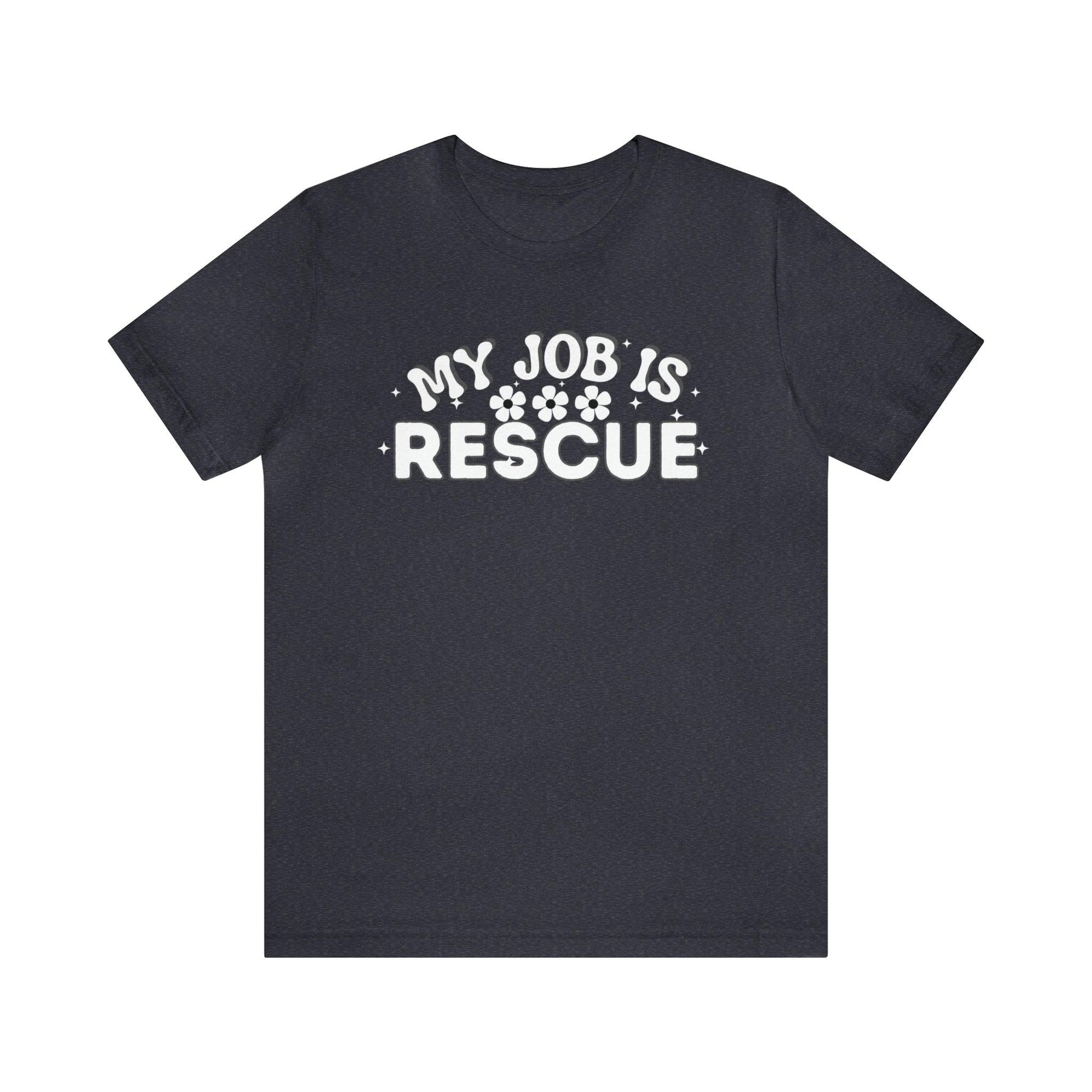 My Job is Rescue Shirt Firefighter Shirt Coast Guard Shirt - Giftsmojo