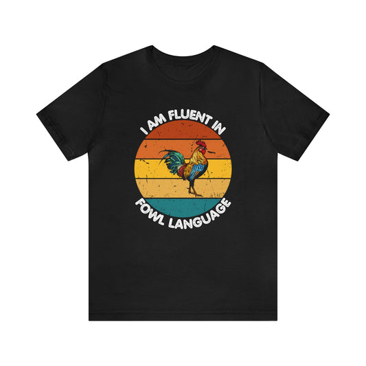 Fluent in Fowl Language shirt, Chicken Shirt Chicken Tee Chicken Owner Gift - Gift For Chicken Lover gift - Giftsmojo