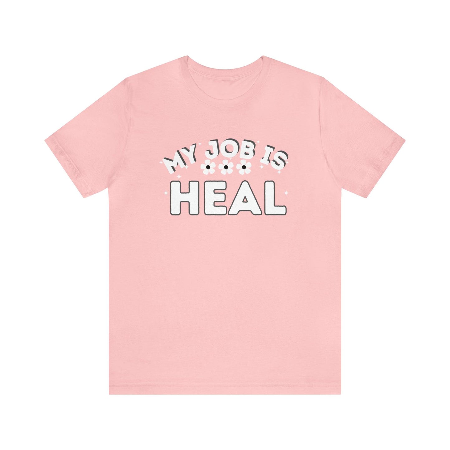 My Job is Heal Shirt Doctor Shirt Nurse Shirt therapist healthcare - Giftsmojo