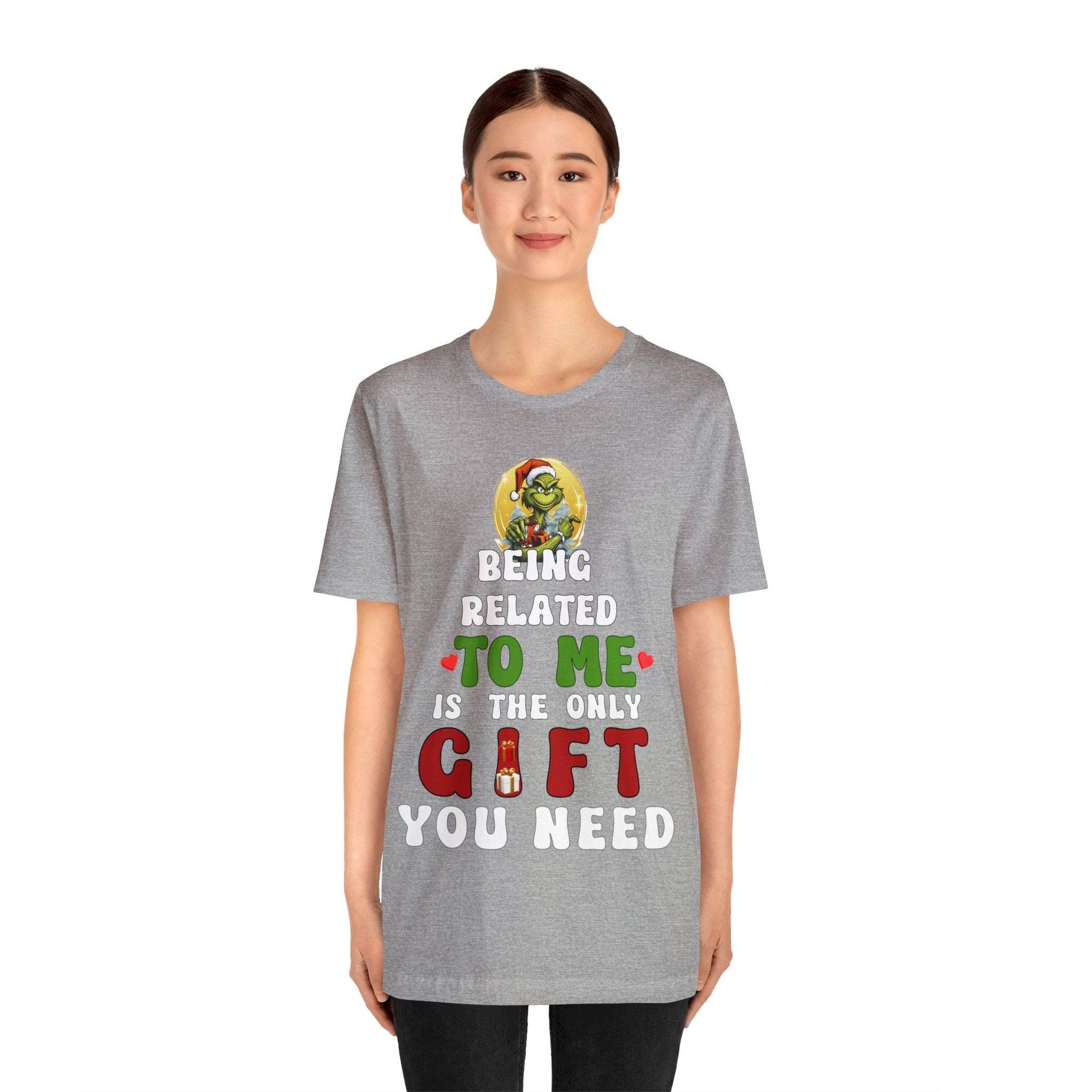 Funny Christmas Shirt - Being Related To Me Is The Only Gift You Need Shirt - Giftsmojo