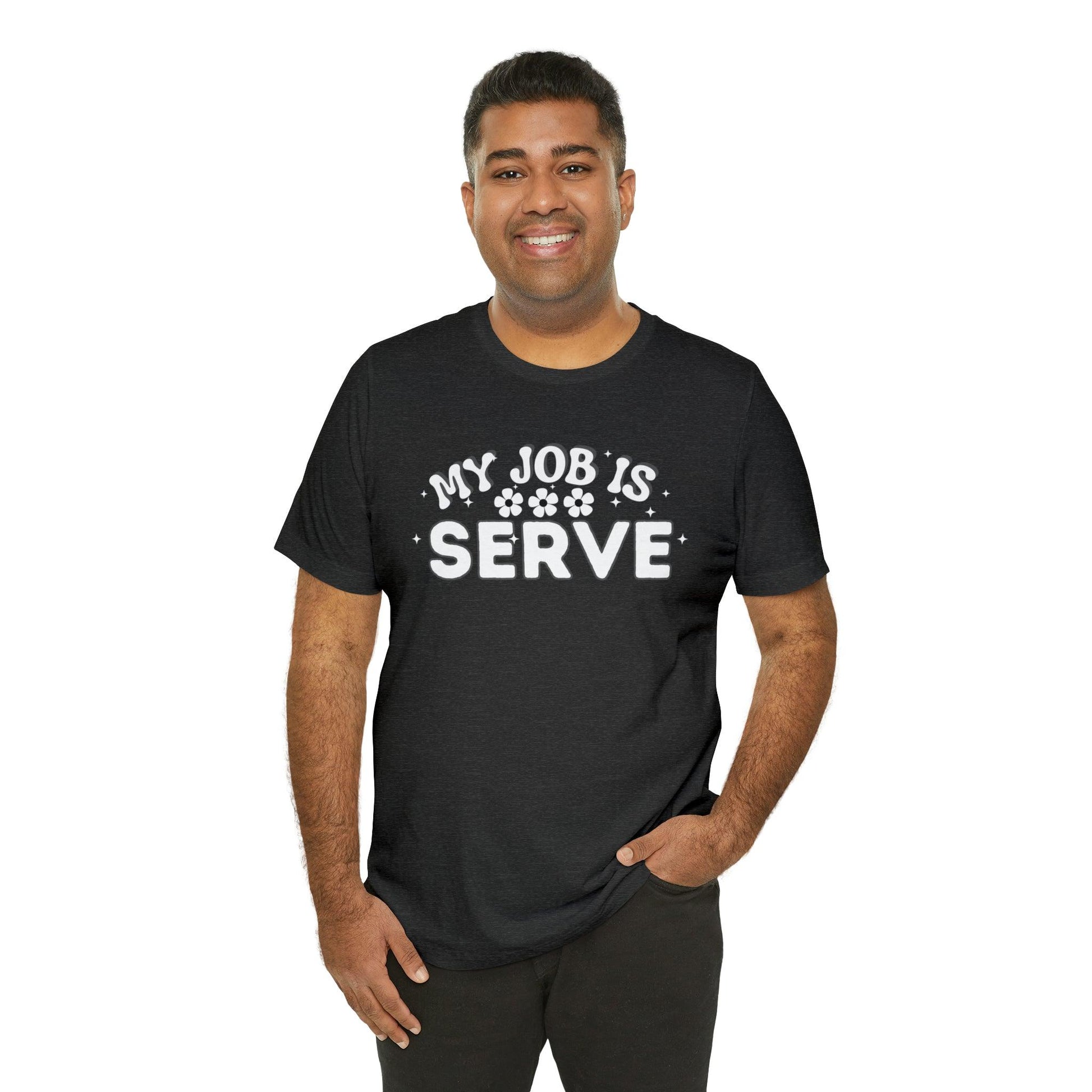 My Job is Serve Shirt Military Shirt Customer Service Shirt Waiter/Waitress Public Servant, Hotel Concierge, Caterer, Flight Attendant, Bartender Barista - Giftsmojo