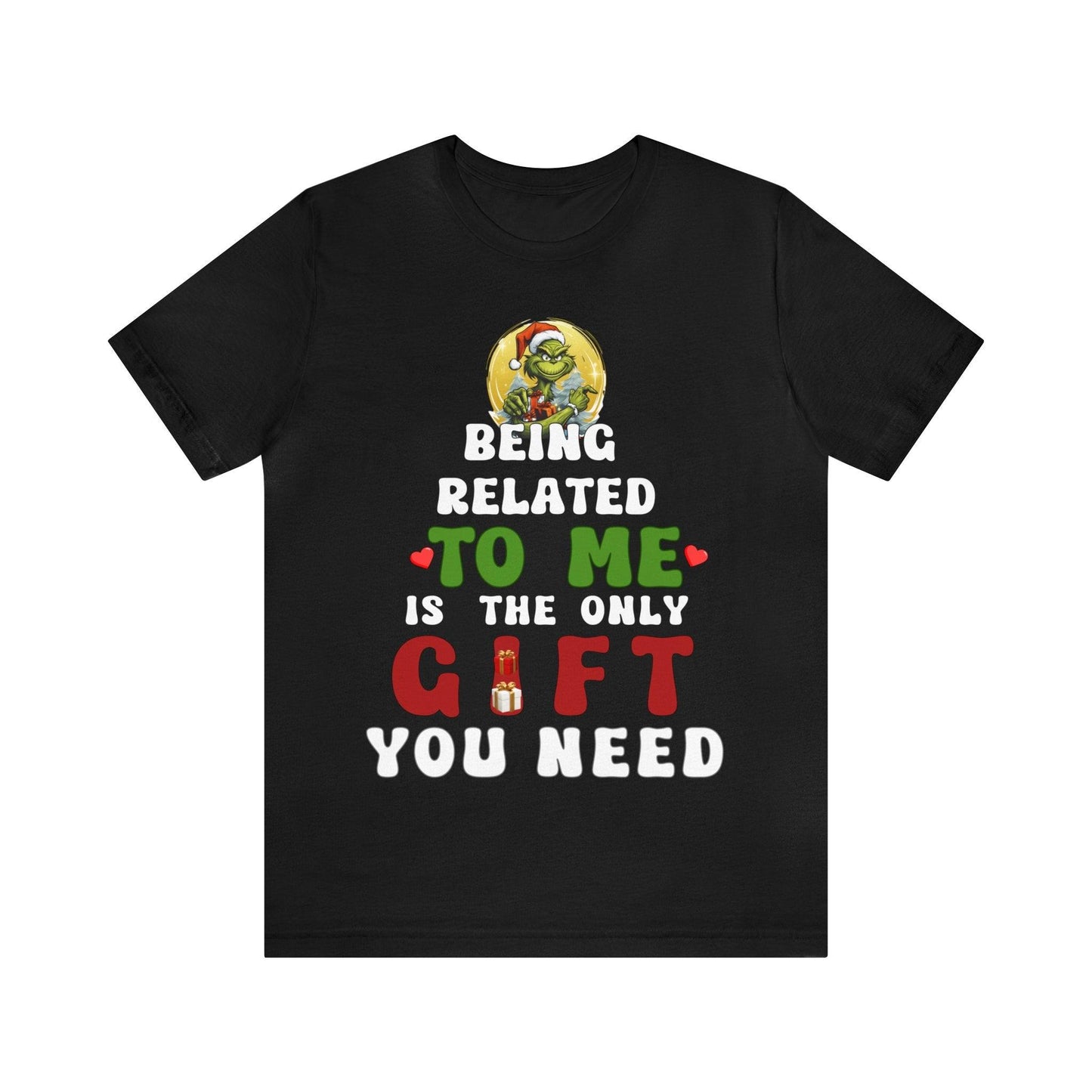 Funny Christmas Shirt - Being Related To Me Is The Only Gift You Need Shirt - Giftsmojo