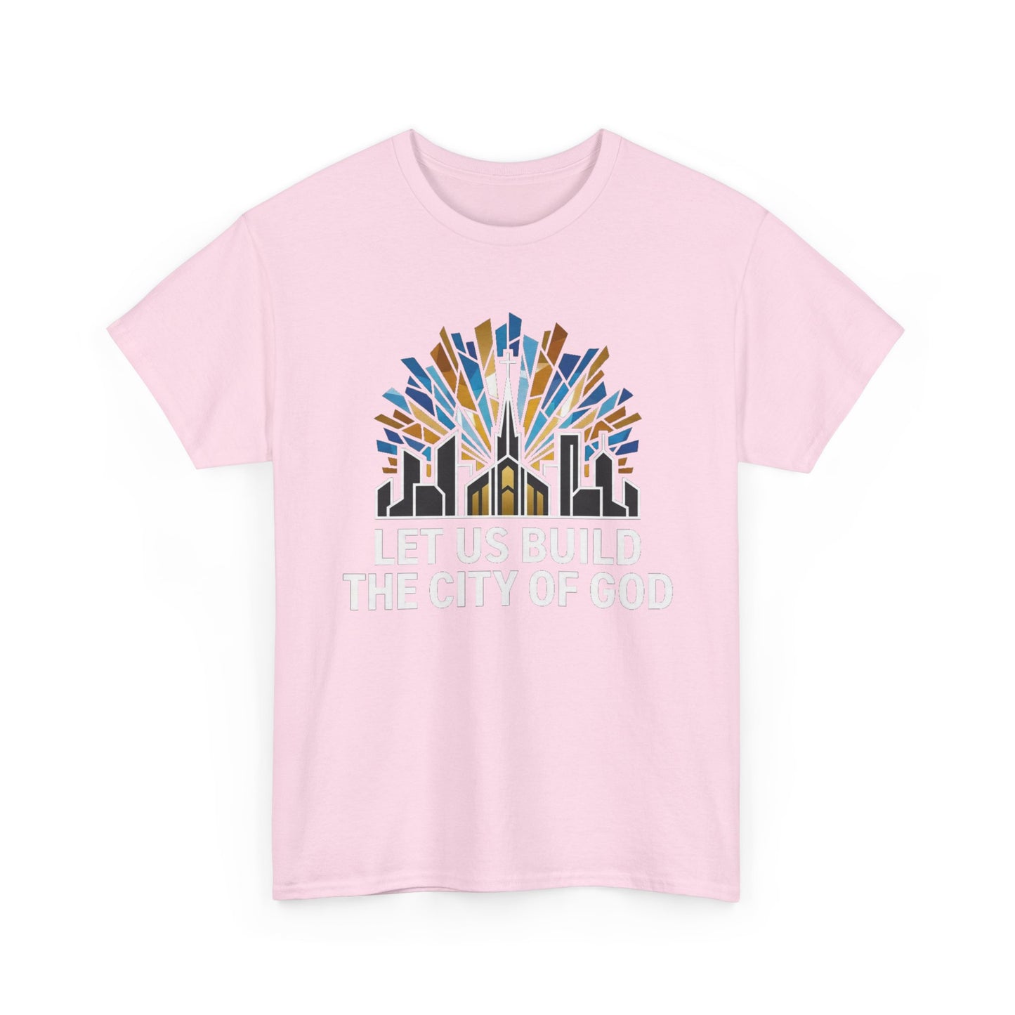 Let Us Build The City of God T-Shirt — Christian Faith Urban Church Tee
