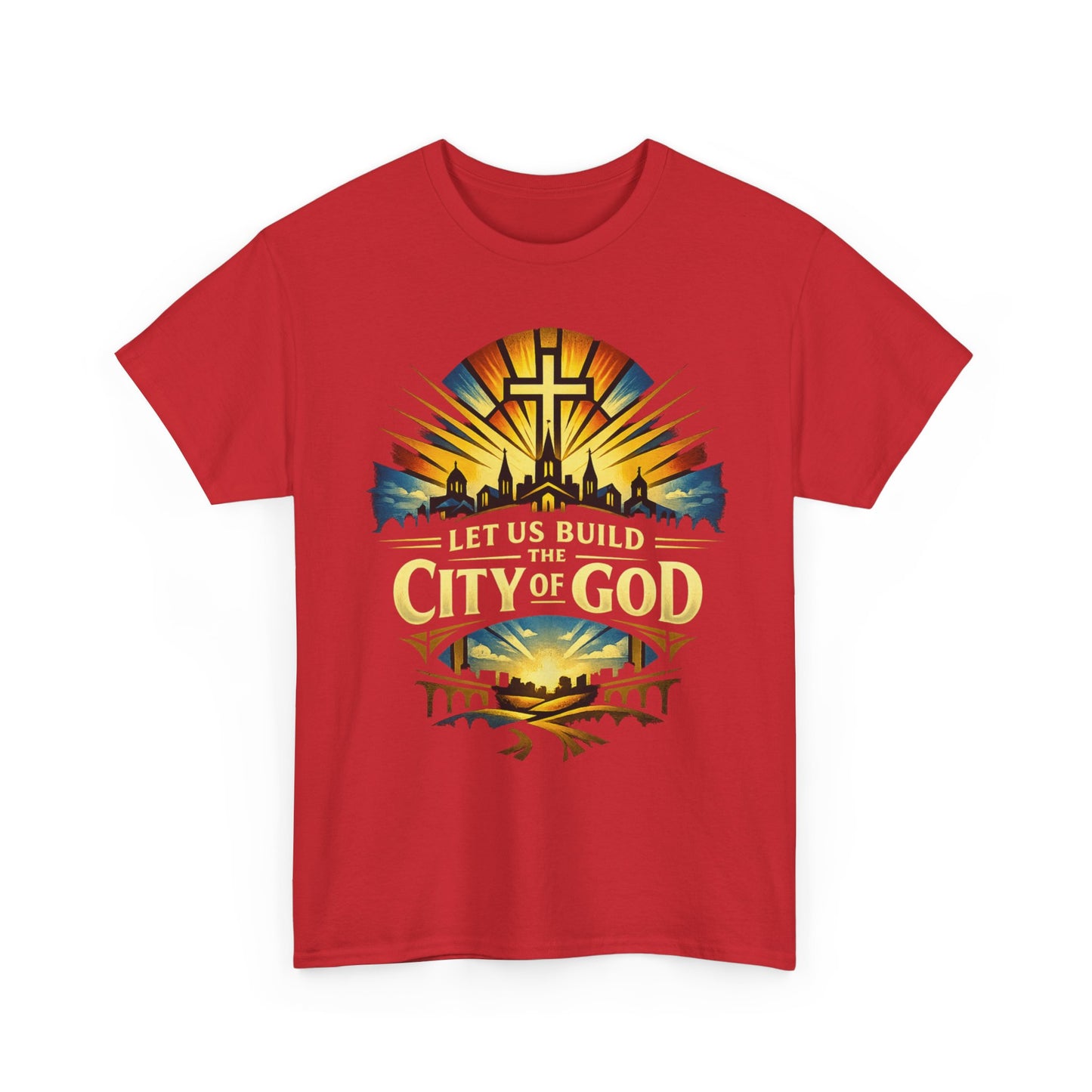 Let Us Build The City of God T-Shirt — Christian Faith Inspirational Tee