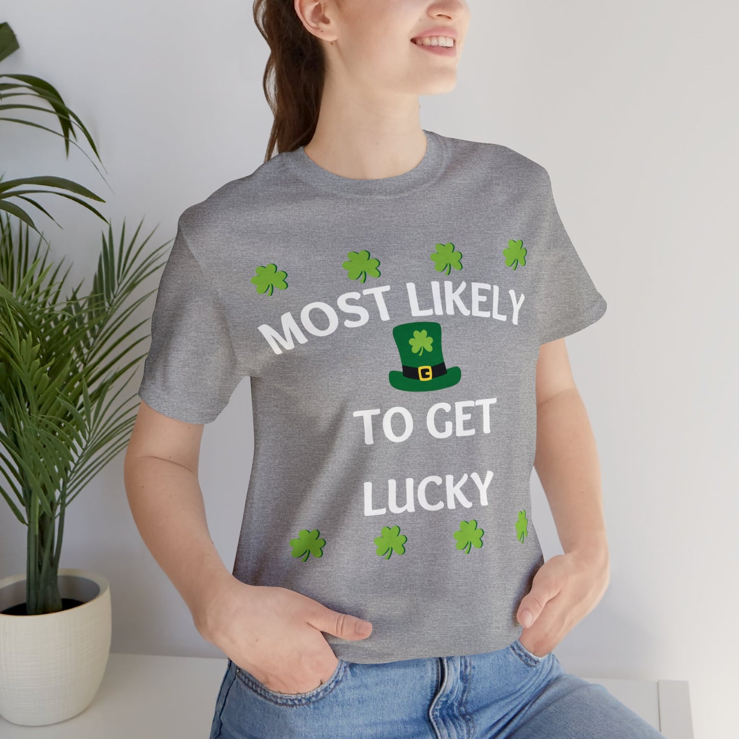 Most likely to get lucky Family Matching St Patricks Shirt St Patricks day