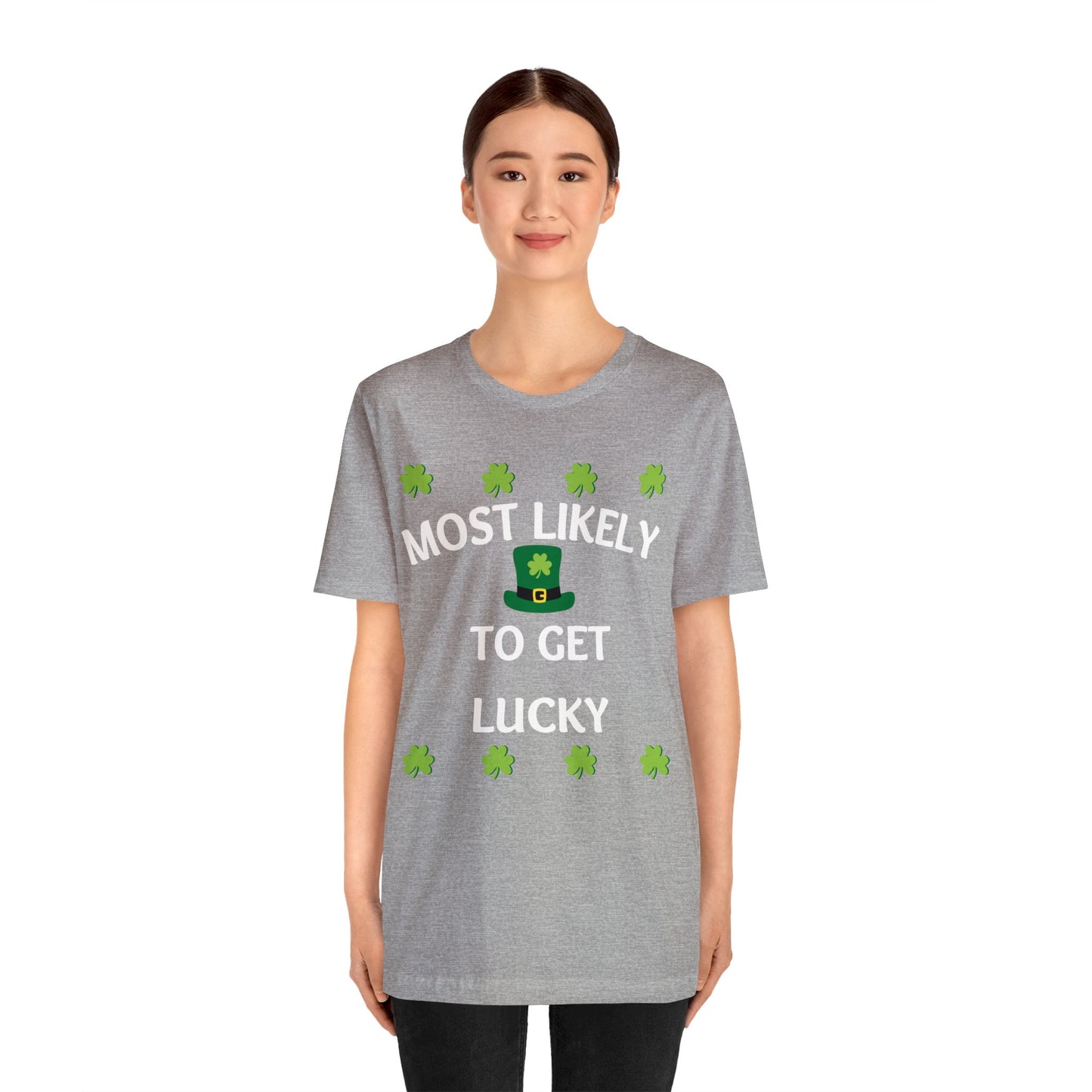 Most likely to get lucky Family Matching St Patricks Shirt St Patricks day