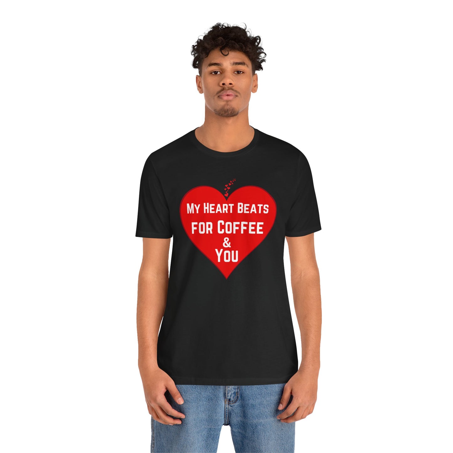 Coffee Lover Unisex Tee - My Heart Beats Design