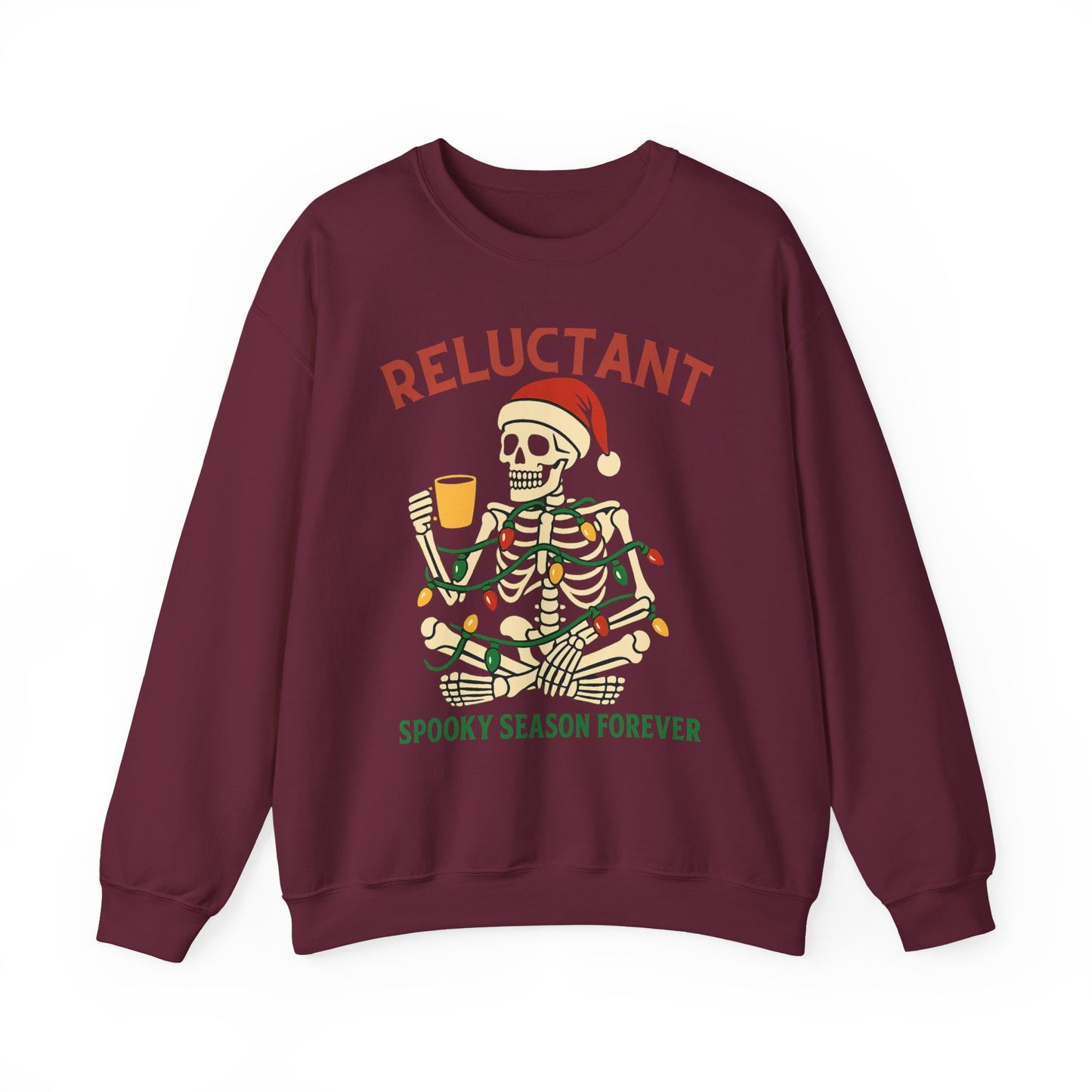 Christmas Skeleton Unisex Sweatshirt - Reluctant Spooky Season Forever