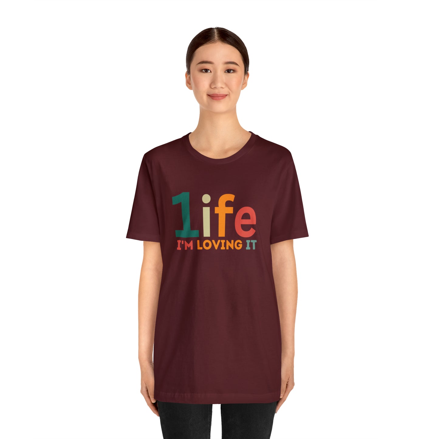 One life I'M Loving It Shirt Retro 1life shirt Live Your Life You Only Have One Life To Live Retro Shirt