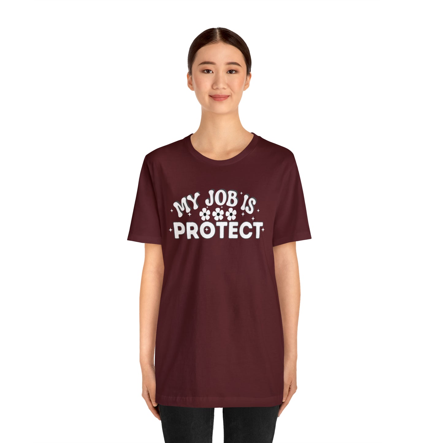 My Job is Protect Shirt Police Shirt  Security Shirt Dad Shirt Mom Shirt Teacher Shirt Military Shirt