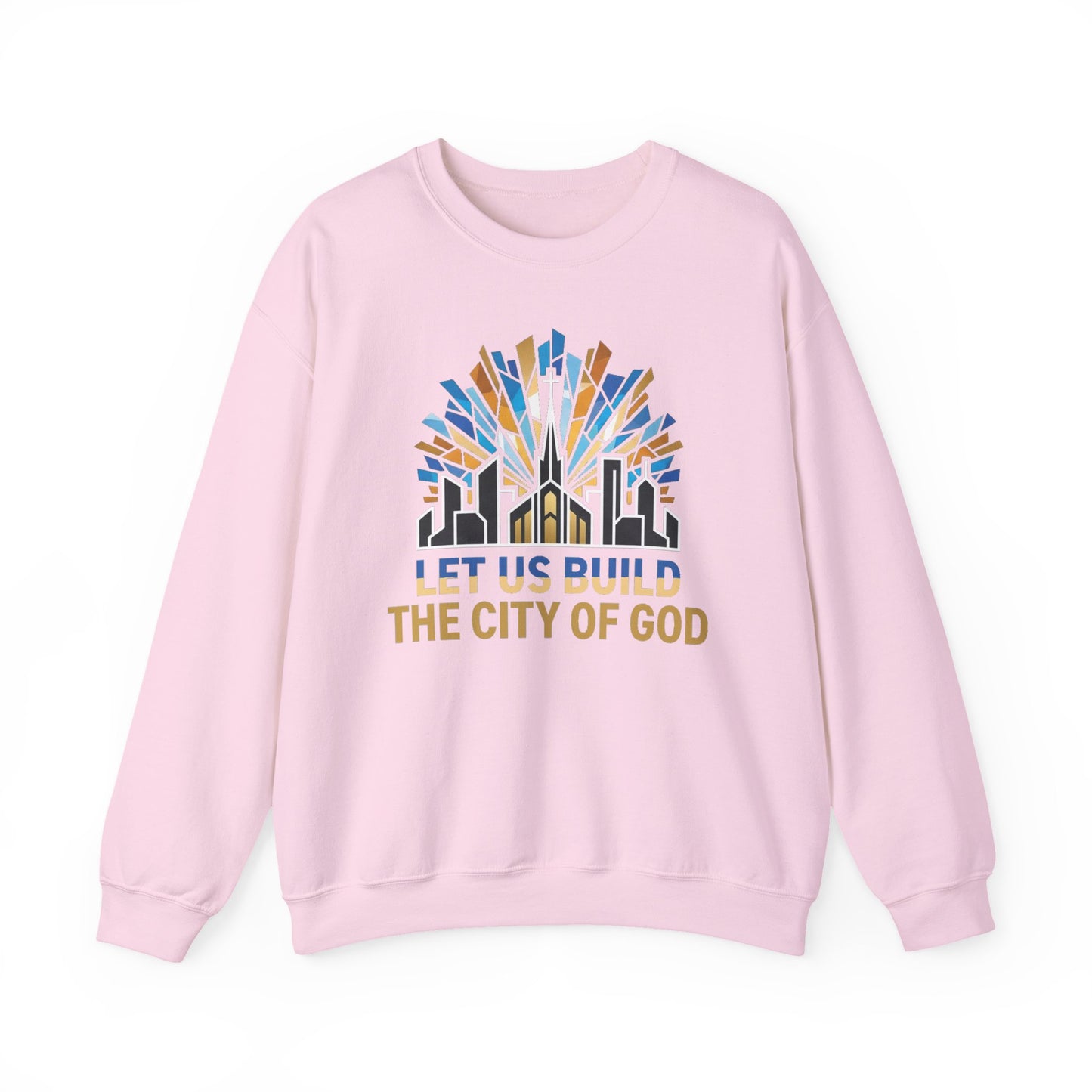 City of God Crewneck Sweatshirt — Let Us Build Christian Faith Tee