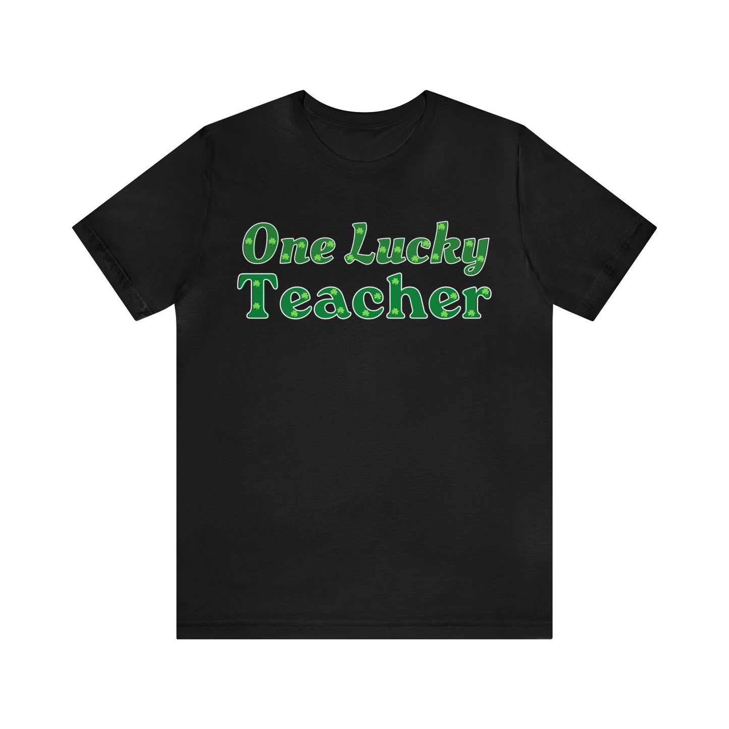 One Lucky Teacher Shirt feeling Lucky St Patrick's Day shirt