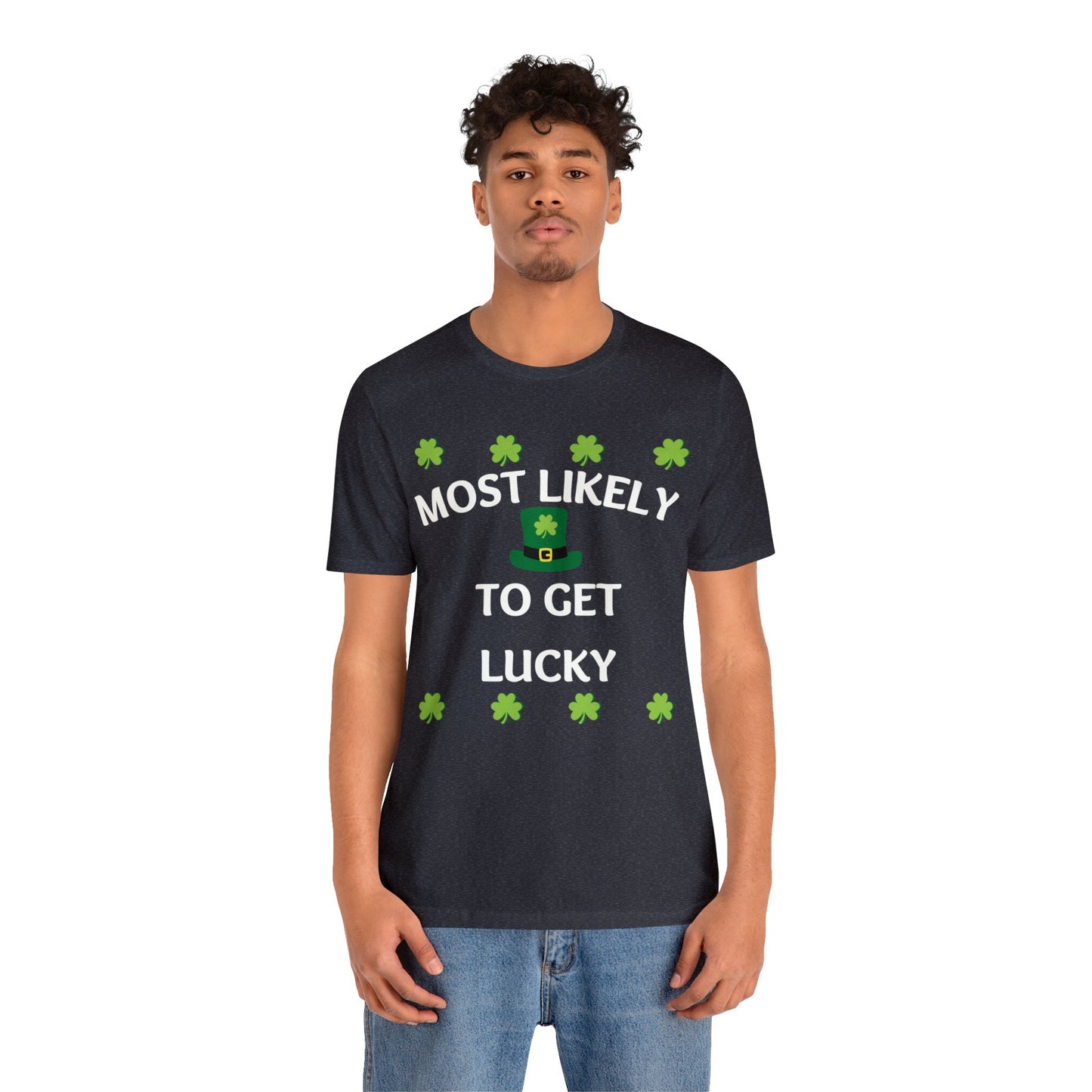 Most likely to get lucky Family Matching St Patricks Shirt St Patricks day