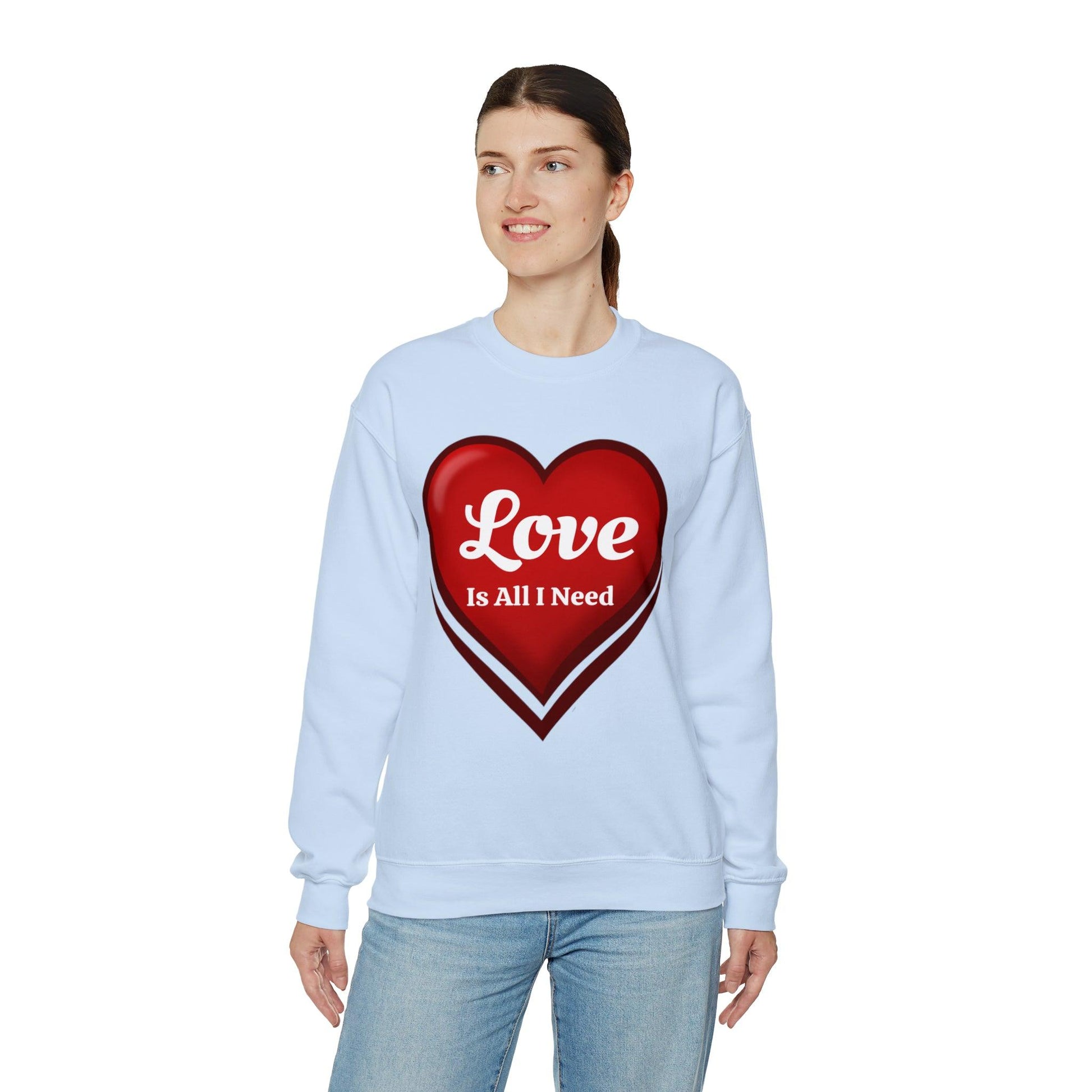 Love is all I need Sweatshirt - Giftsmojo