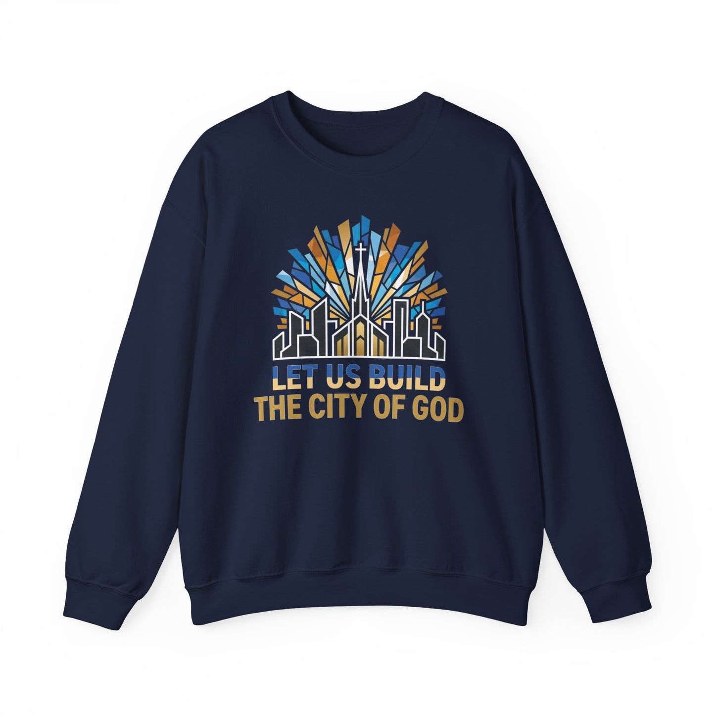 City of God Crewneck Sweatshirt — Let Us Build Christian Faith Tee