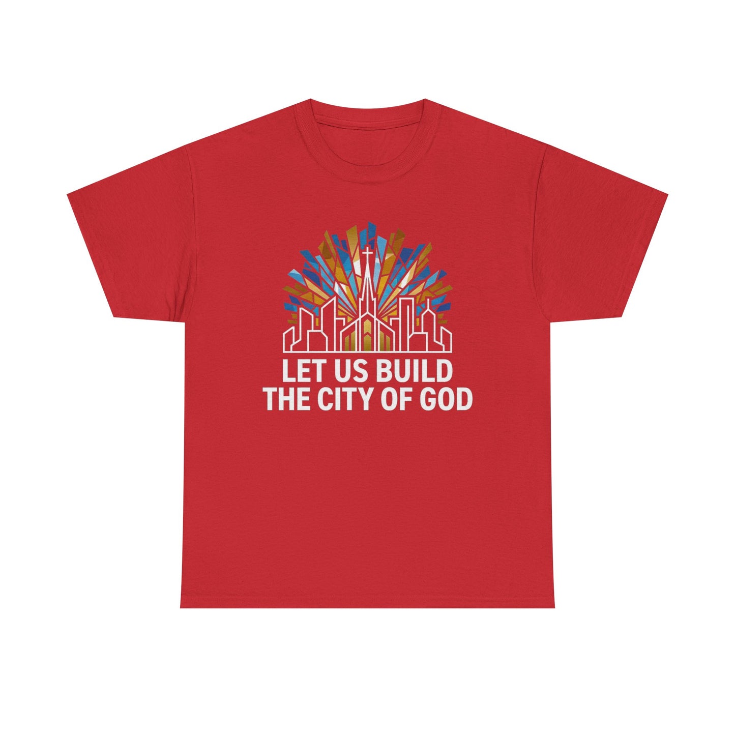 Let Us Build The City of God T-Shirt — Christian Faith Graphic Tee