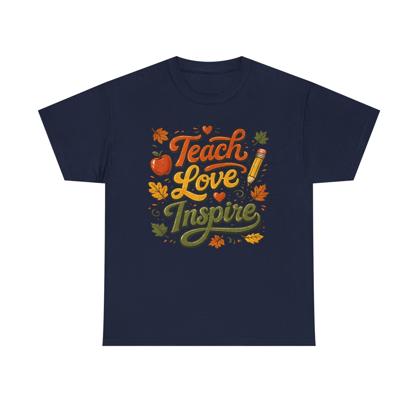 Teach Love Inspire T‑Shirt — Autumn Teacher Appreciation Tee