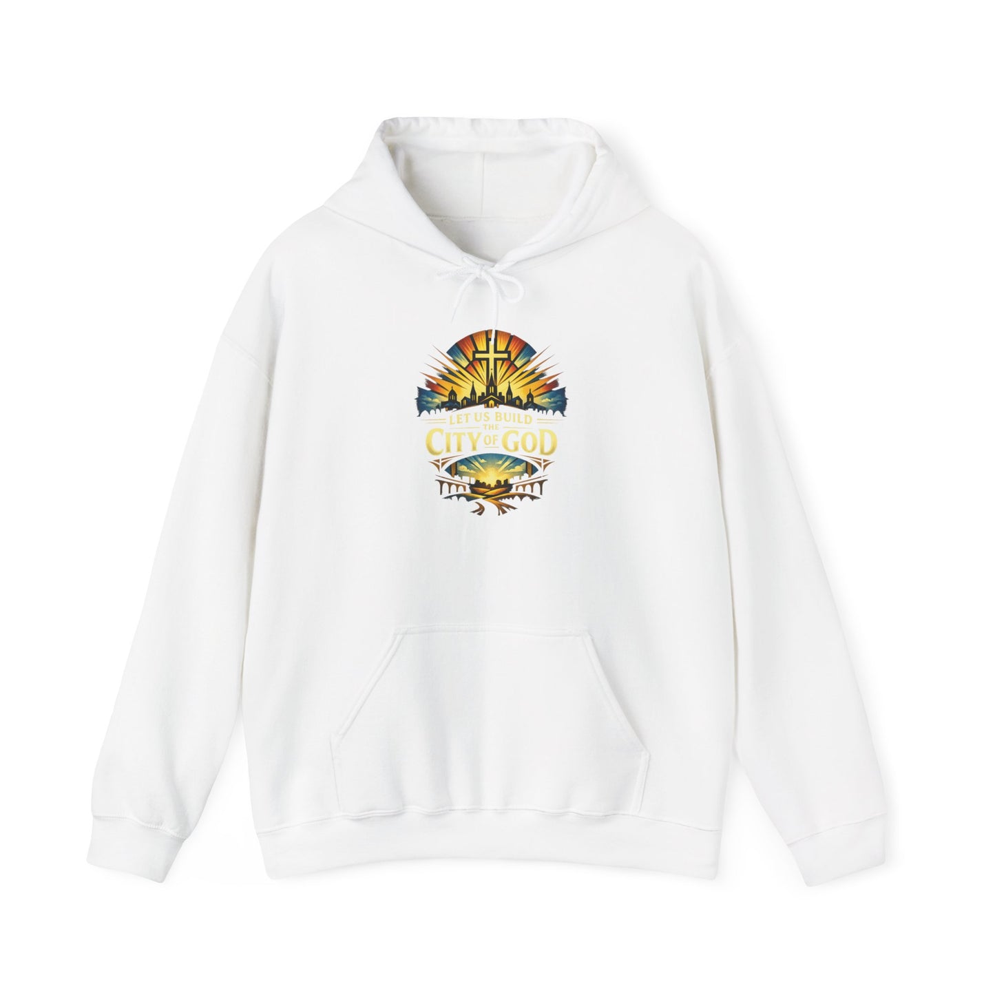 City of God Hooded Sweatshirt — "Let Us Build the City of God"