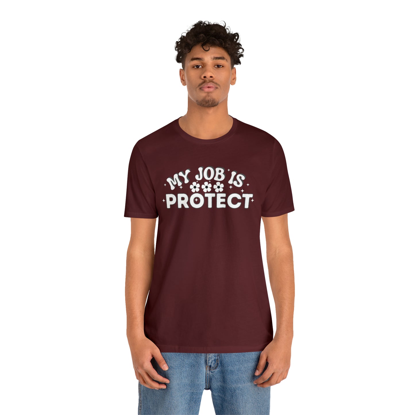 My Job is Protect Shirt Police Shirt  Security Shirt Dad Shirt Mom Shirt Teacher Shirt Military Shirt