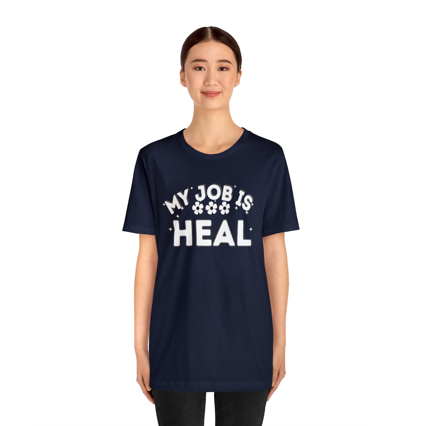 My Job is Heal Shirt Doctor Shirt Nurse Shirt therapist  healthcare