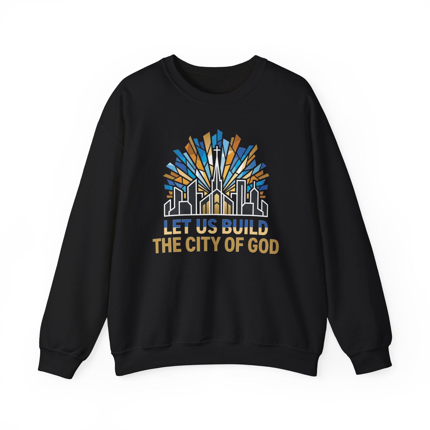 City of God Crewneck Sweatshirt — Let Us Build Christian Faith Tee
