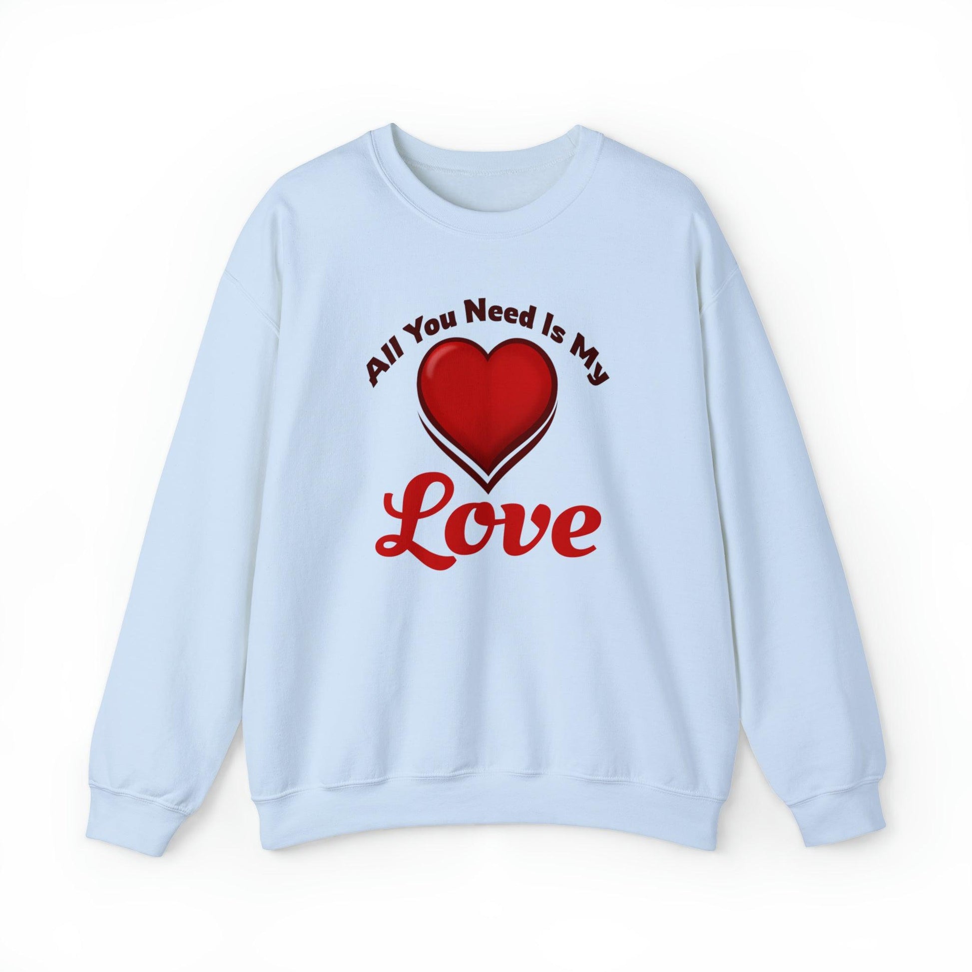 All you need is My Love Tee Hooded Sweatshirt - Giftsmojo