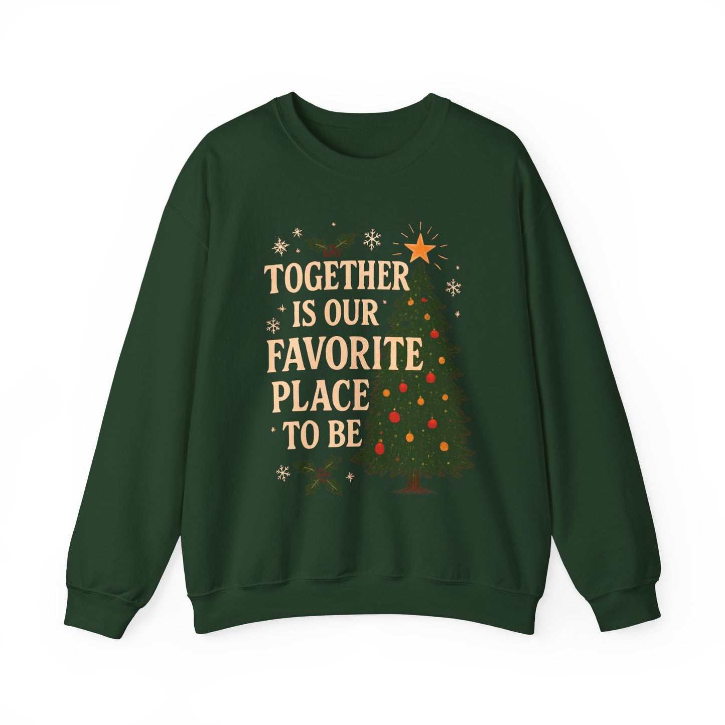 Crewneck Sweatshirt - 'Together is our Favorite Place to be' Design