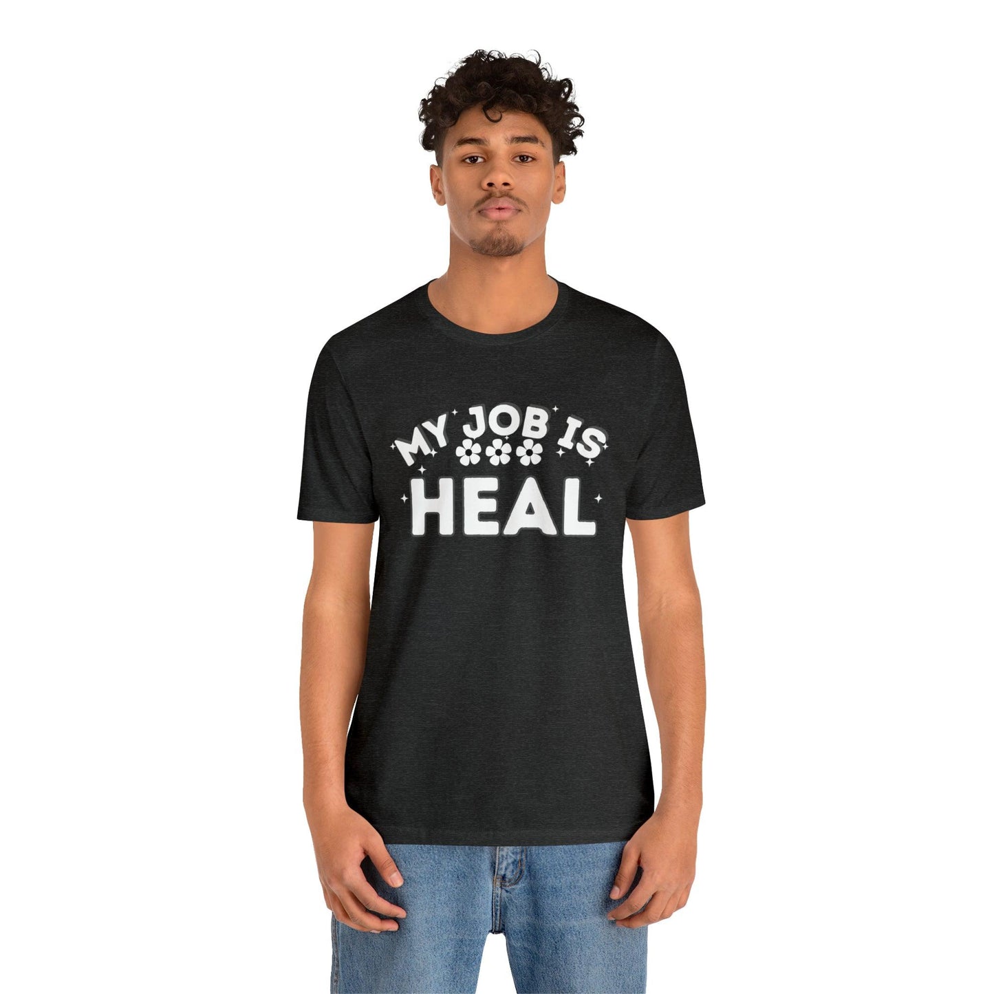 My Job is Heal Shirt Doctor Shirt Nurse Shirt therapist healthcare - Giftsmojo