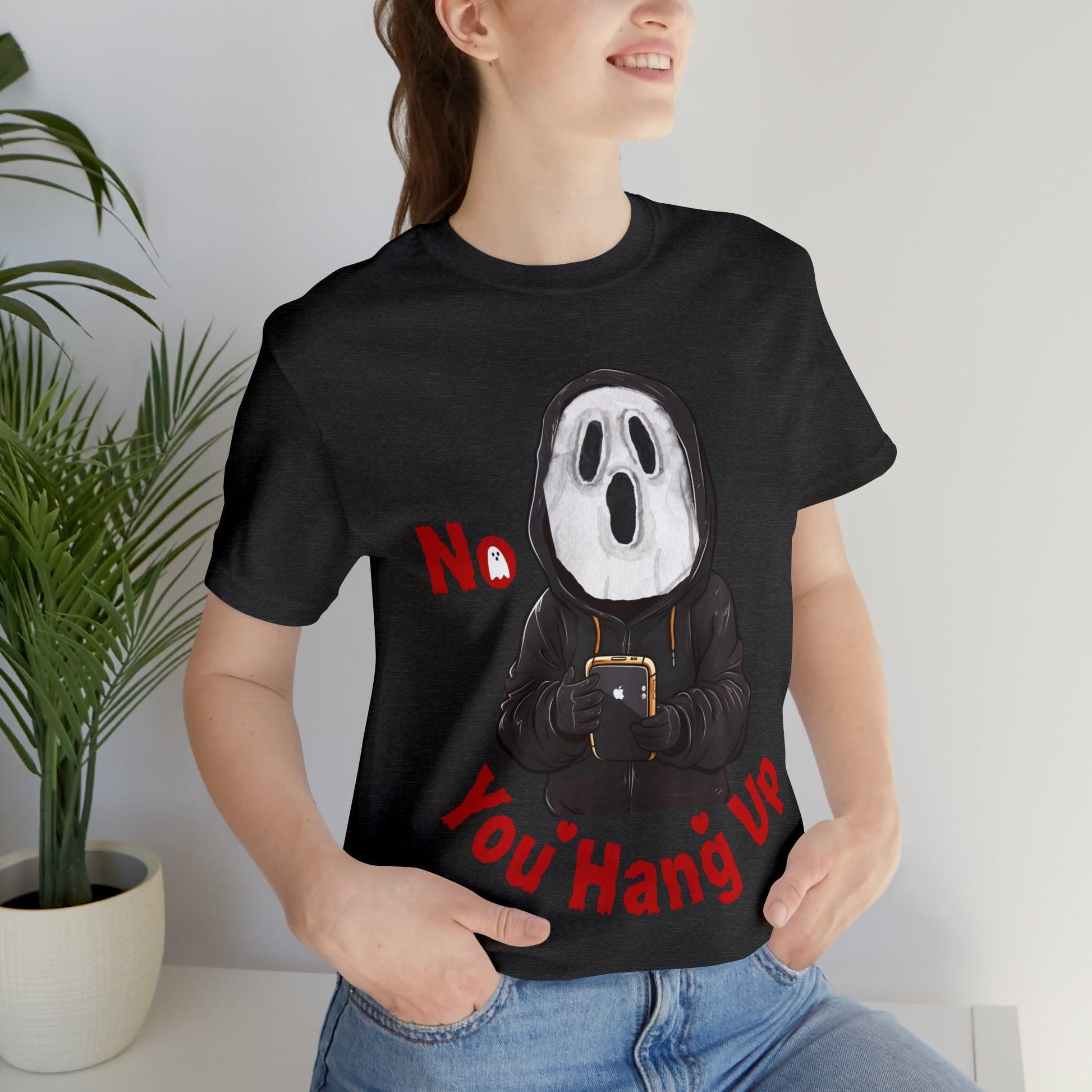 No You Hang Up Scary Halloween Costume Halloween Shirt Spooky Fall Shirt Fall Outfit - Giftsmojo