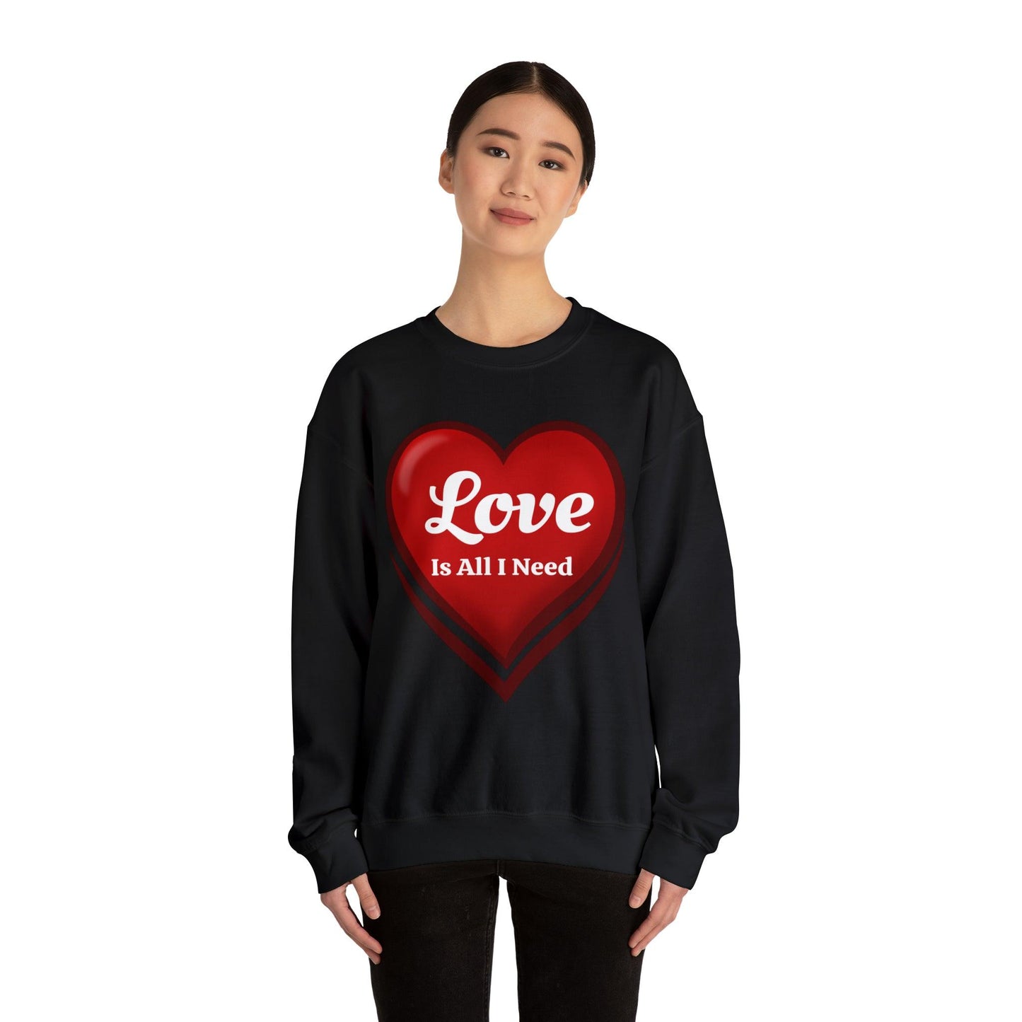 Love is all I need Sweatshirt - Giftsmojo