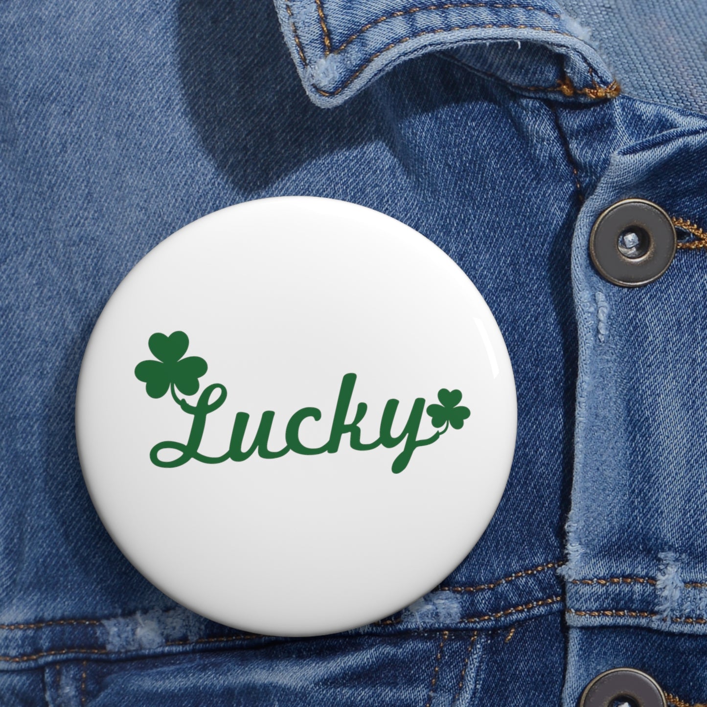 St Patrick's day Lucky Button Custom Pin Buttons St Paddy's day Button