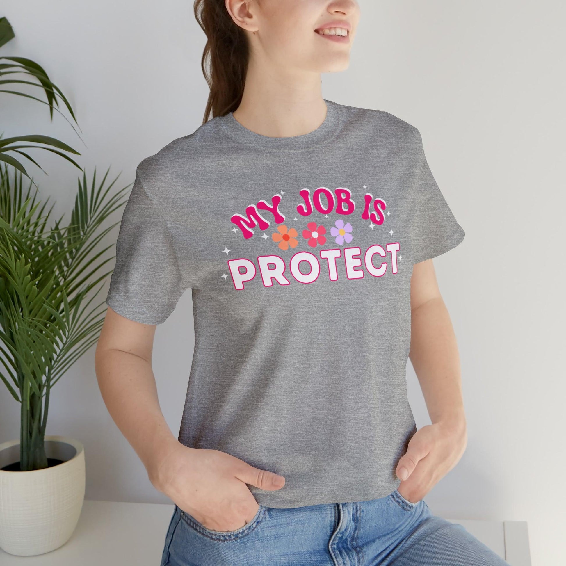 My Job is Protect Shirt Police Shirt Security Shirt Dad Shirt Mom Shirt Teacher Shirt Military Shirt - Giftsmojo