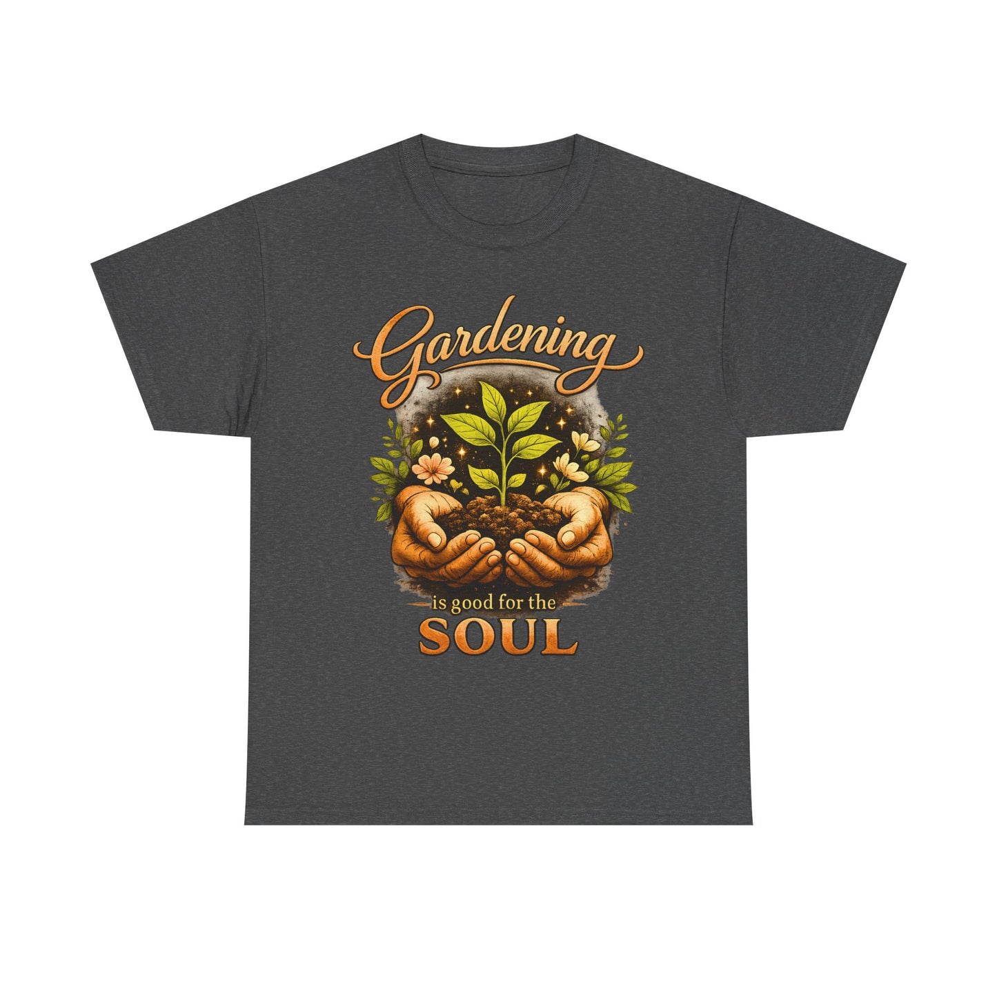 Gardening Is Good for the Soul T-Shirt - Plant Lover Tee
