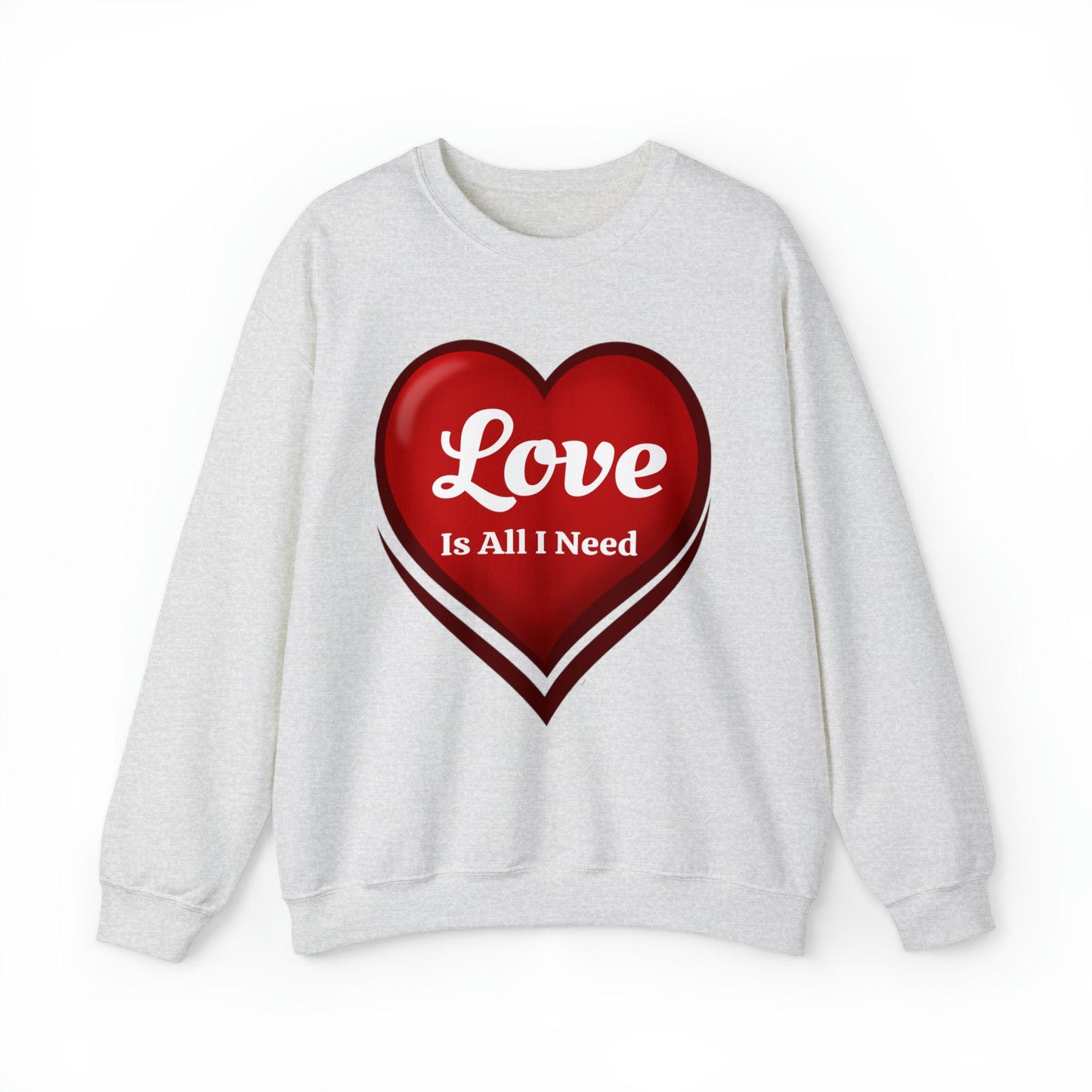 Love is all I need Sweatshirt - Giftsmojo