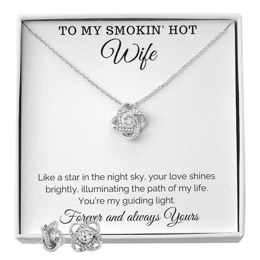 Love Knot Earring & Necklace Set for Smokin' Hot Wife