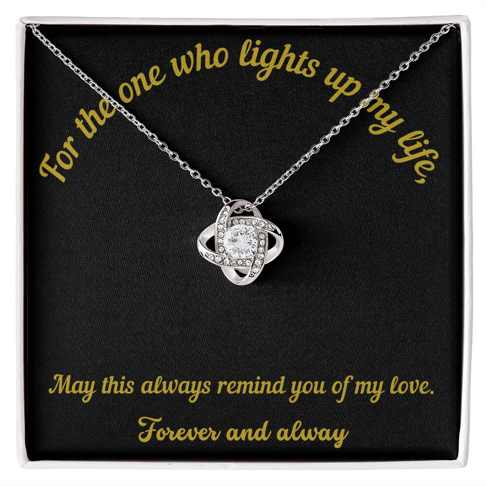 For the one who lights up my life Gift for Wife - Love Knot Necklace