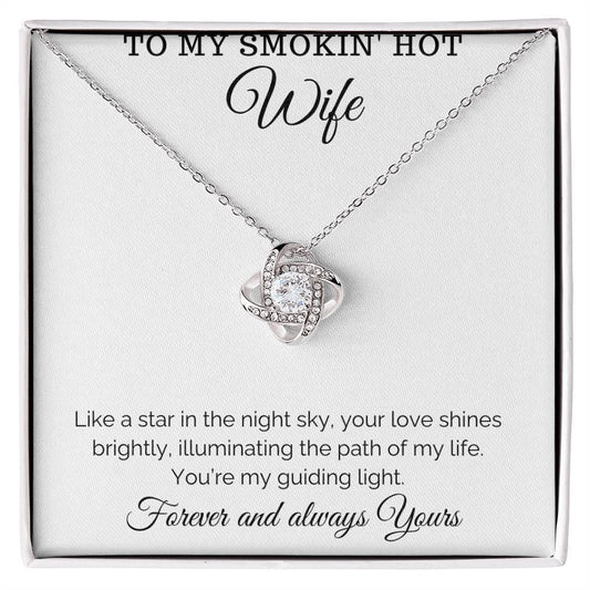 Gift to my smokin' hot wife - Love Knot Necklace - Giftsmojo