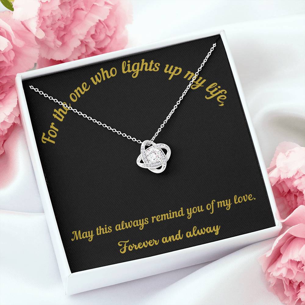 For the one who lights up my life Gift for Wife - Love Knot Necklace