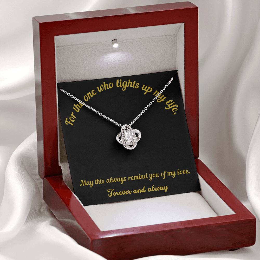 For the one who lights up my life Gift for Wife - Love Knot Necklace