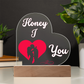 Honey I Love You Heart Acrylic Plaque