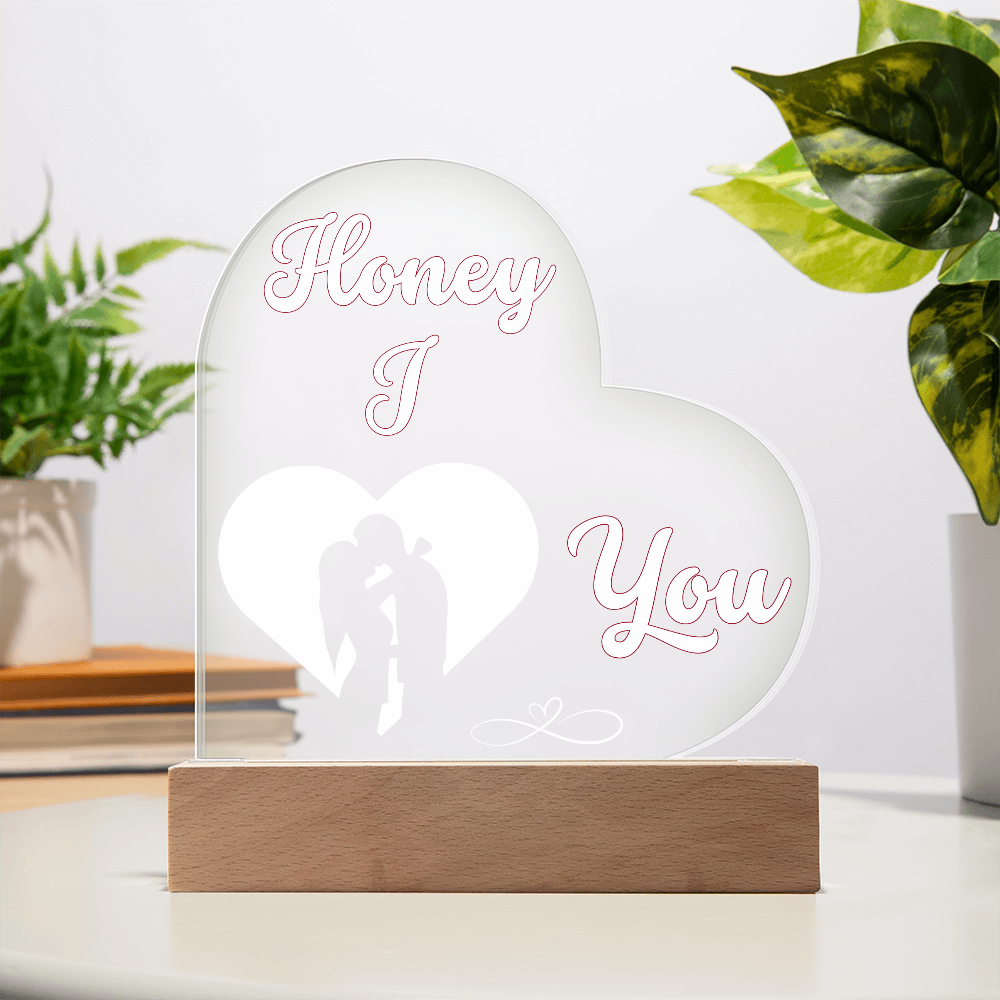 Honey I Love You Heart Acrylic Plaque