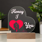 Honey I Love You Heart Acrylic Plaque